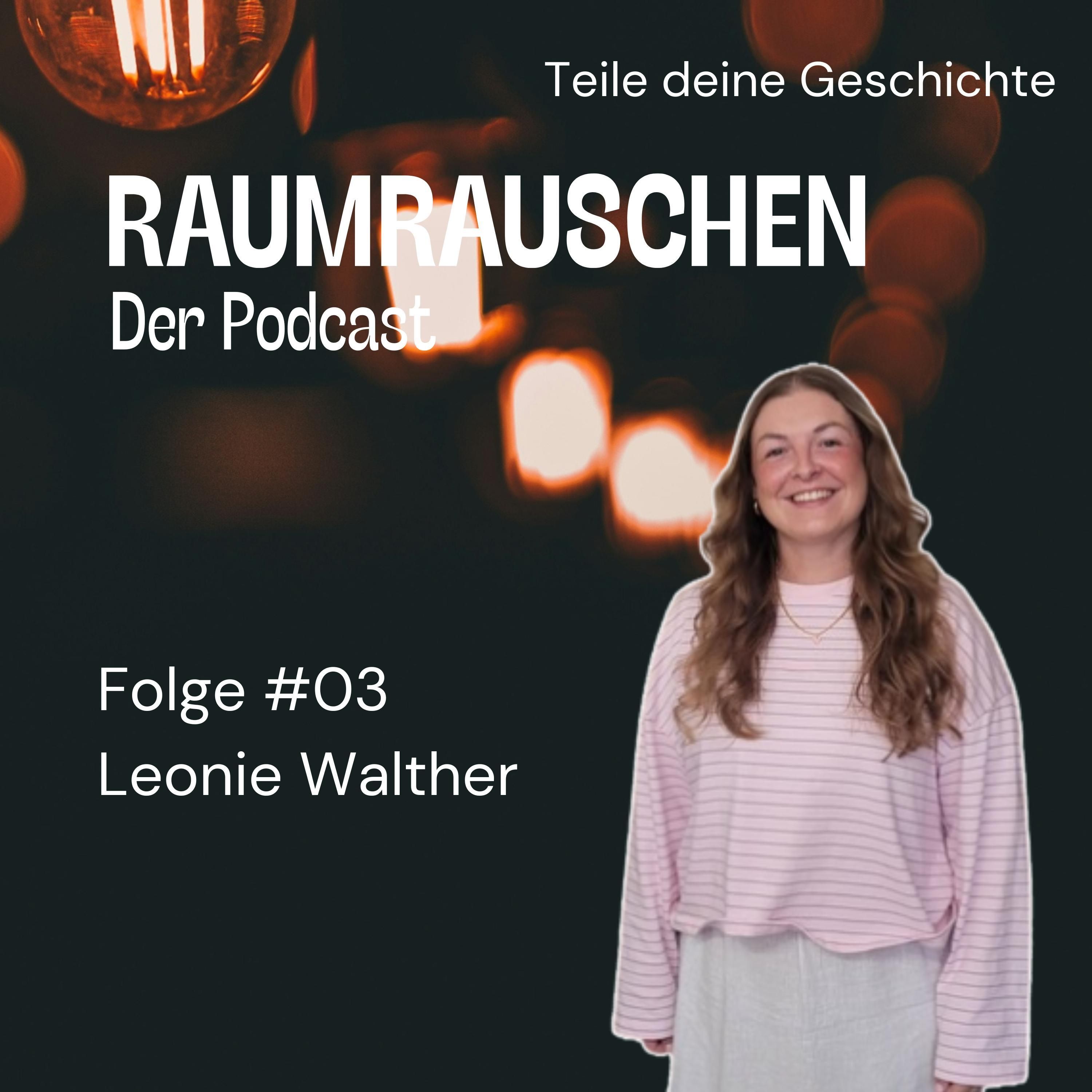 Folge #03 - Leonie Walther