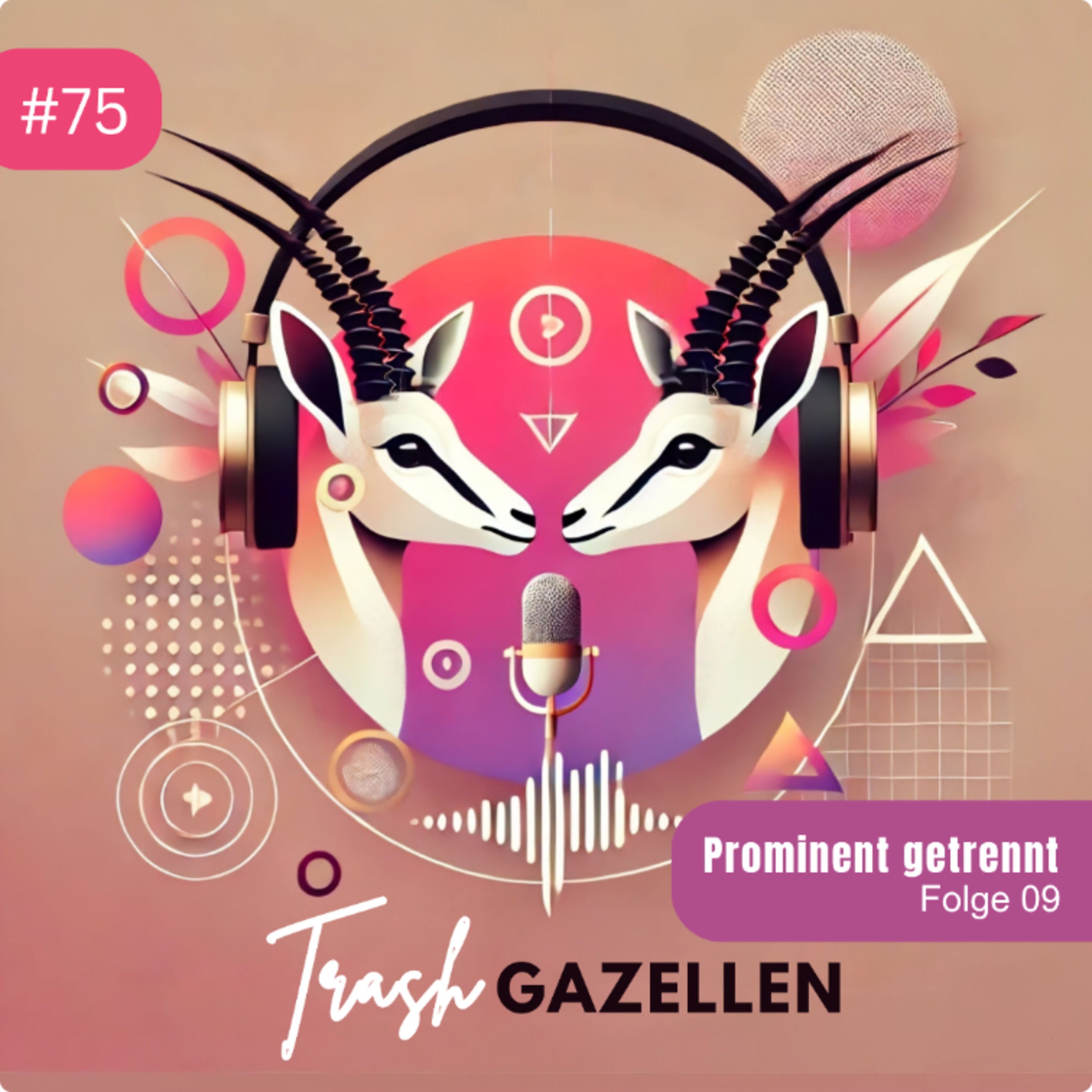 #75 - Prominent getrennt, Folge 9
