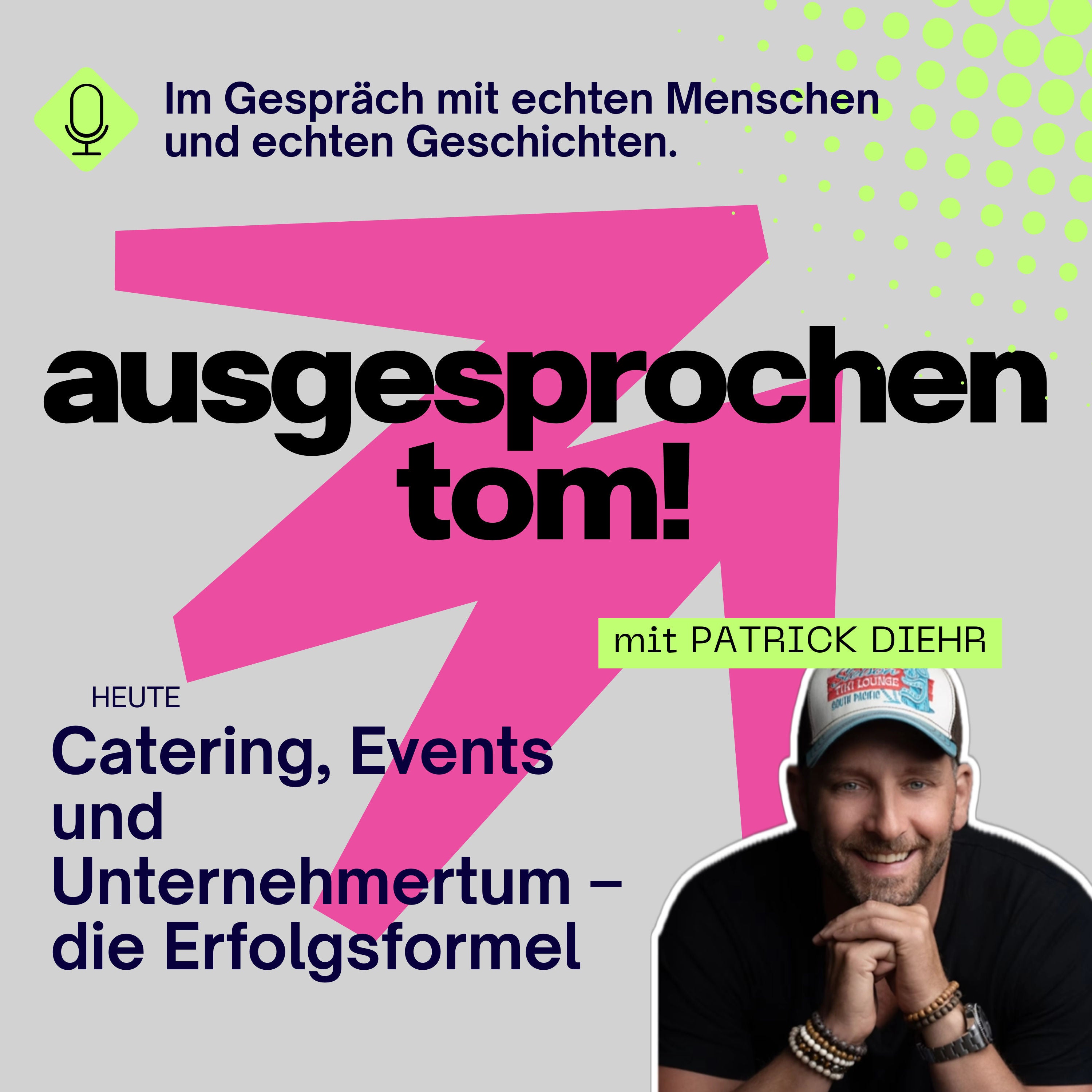 Catering, Events und Unternehmertum – die Erfolgsformel von Patrick Diehr