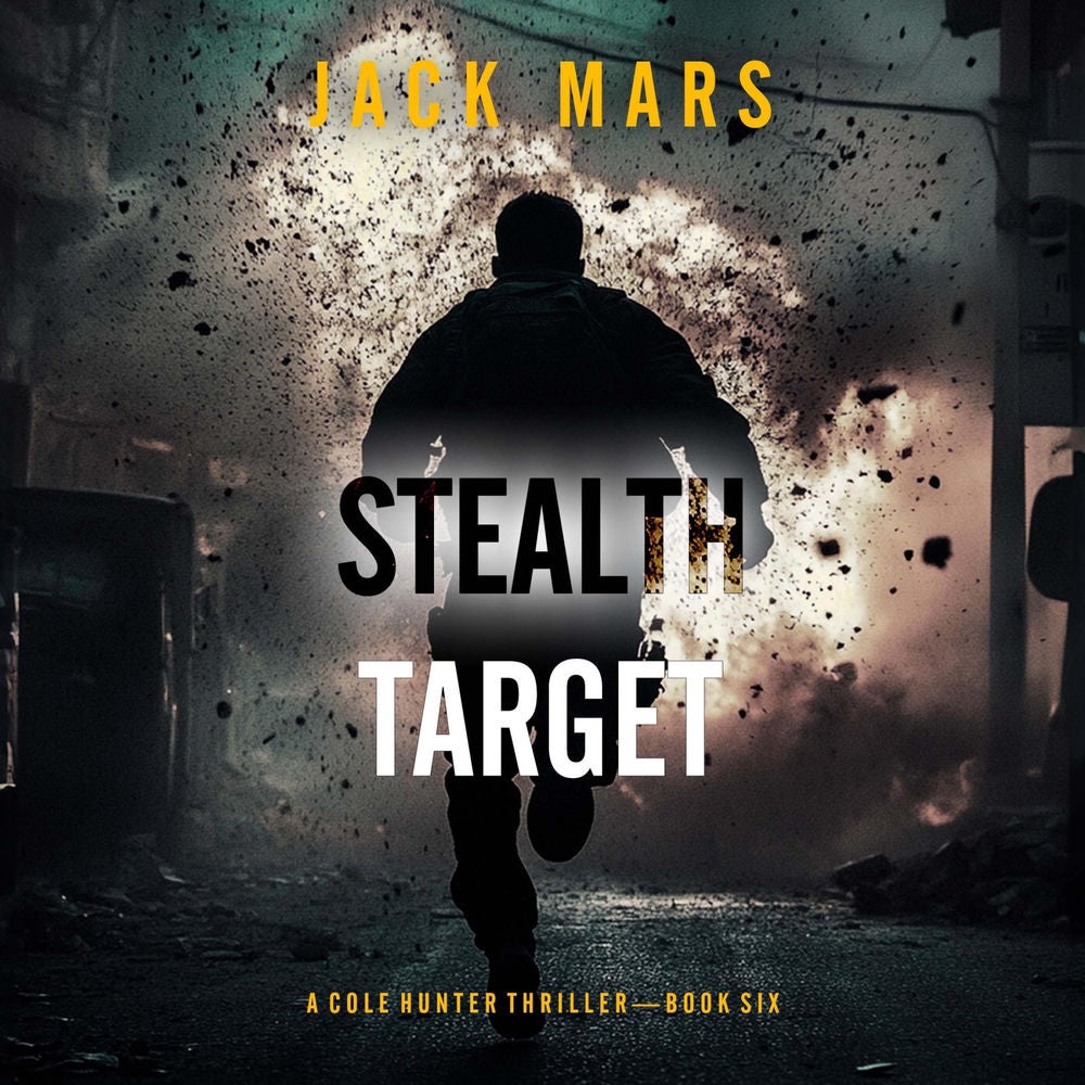 Stealth Target (A Cole Hunter Action Thriller—Book 6)