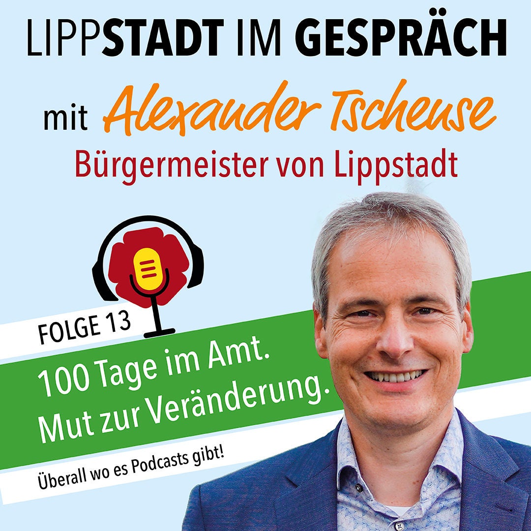 #13 100 Tage im Amt: Bürgermeister Alexander Tschense zu Gast