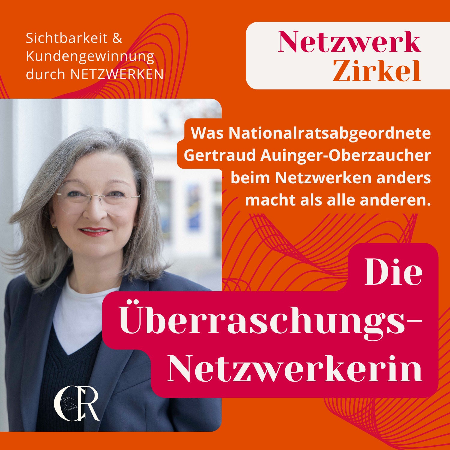 Die Überraschungsnetzwerkerin: Gertraud Auinger-Oberzaucher macht alles anders