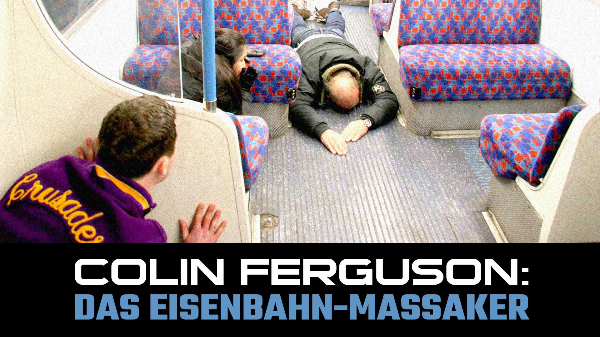 Colin Ferguson: Das Eisenbahn-Massaker