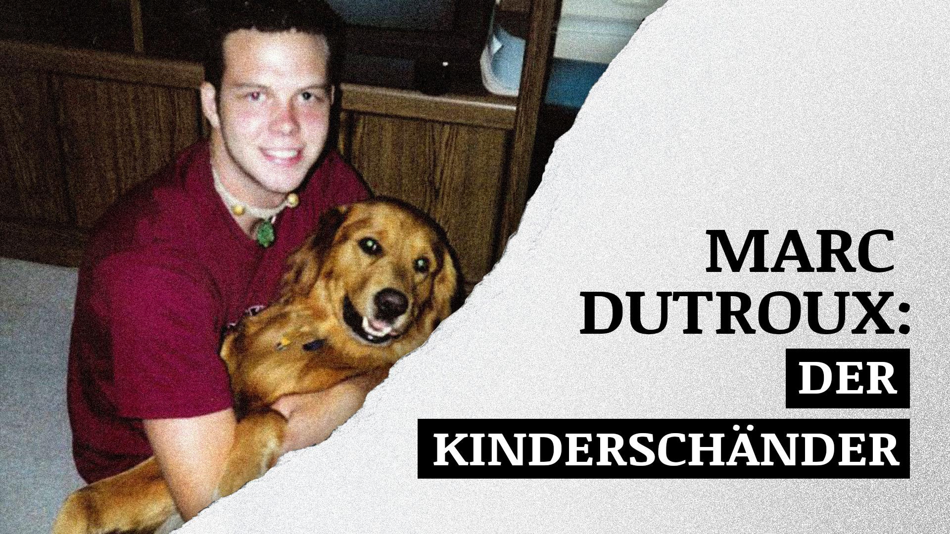 Marc Dutroux: Der Kinderschänder