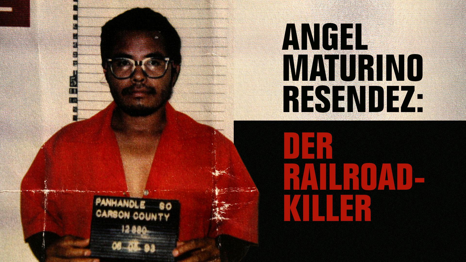 Angel Maturino Resendez : Der Railroad-Killer