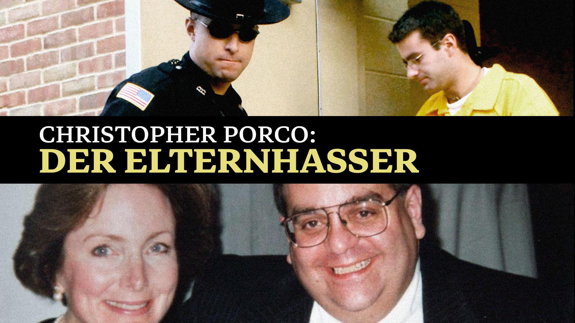 Christopher Porco: Der Elternhasser