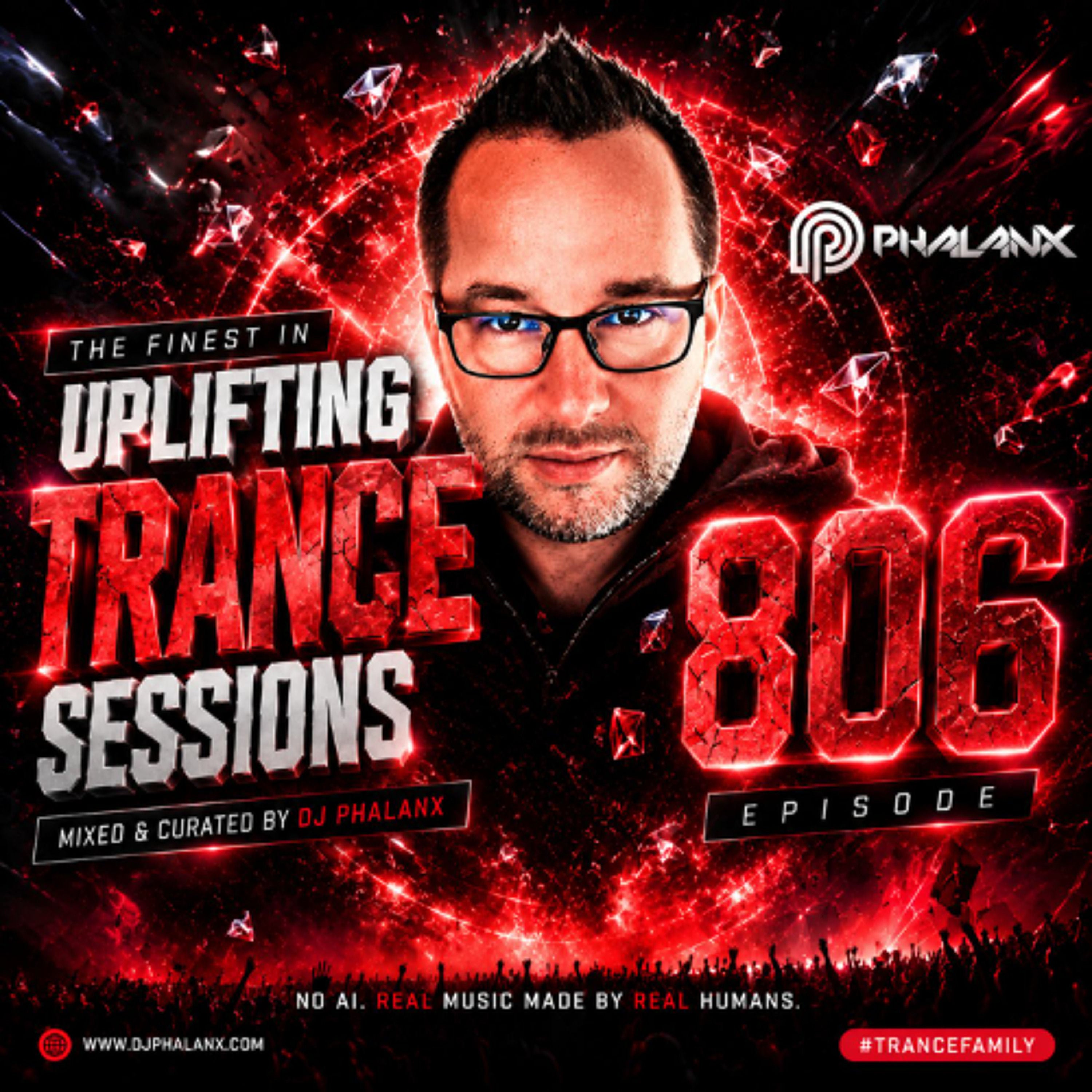 Uplifting Trance Sessions EP. 806 with DJ Phalanx 😎 (Trance Podcast)