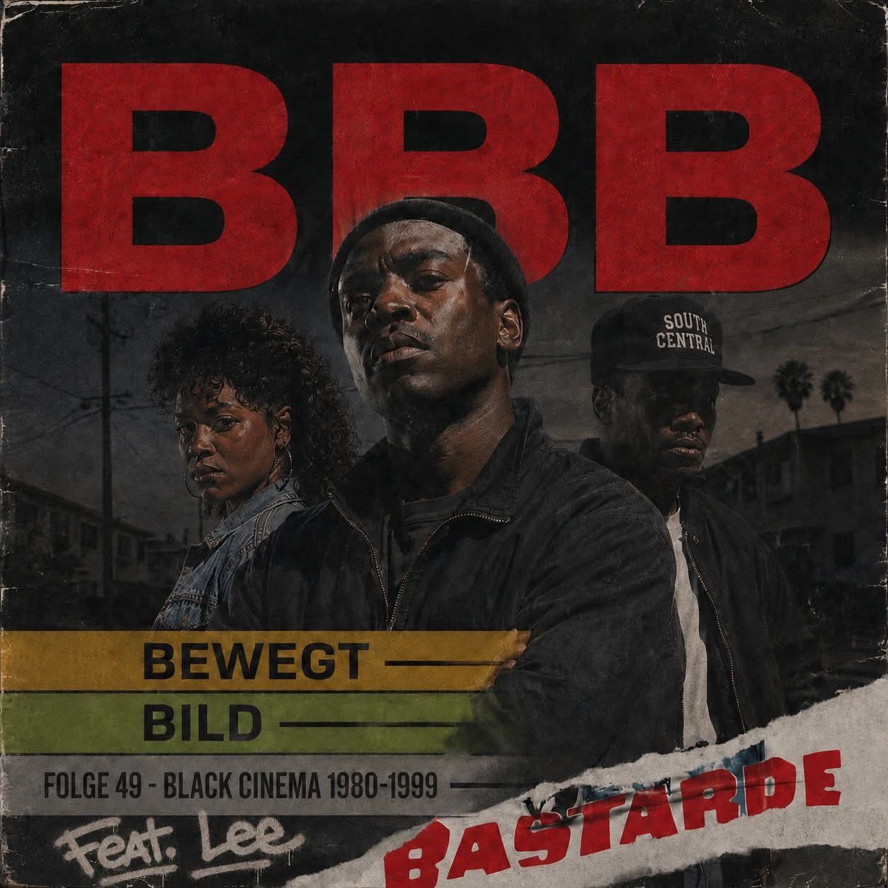 Bewegtbildbastarde - Episode 49 / New Black Cinema: 1980-1999 (mit Lee)