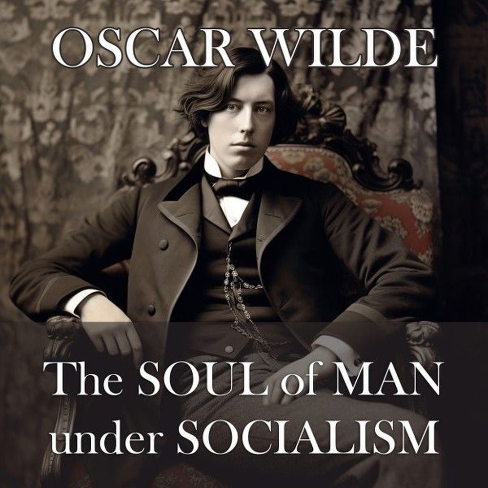 The Soul of Man Under Socialism