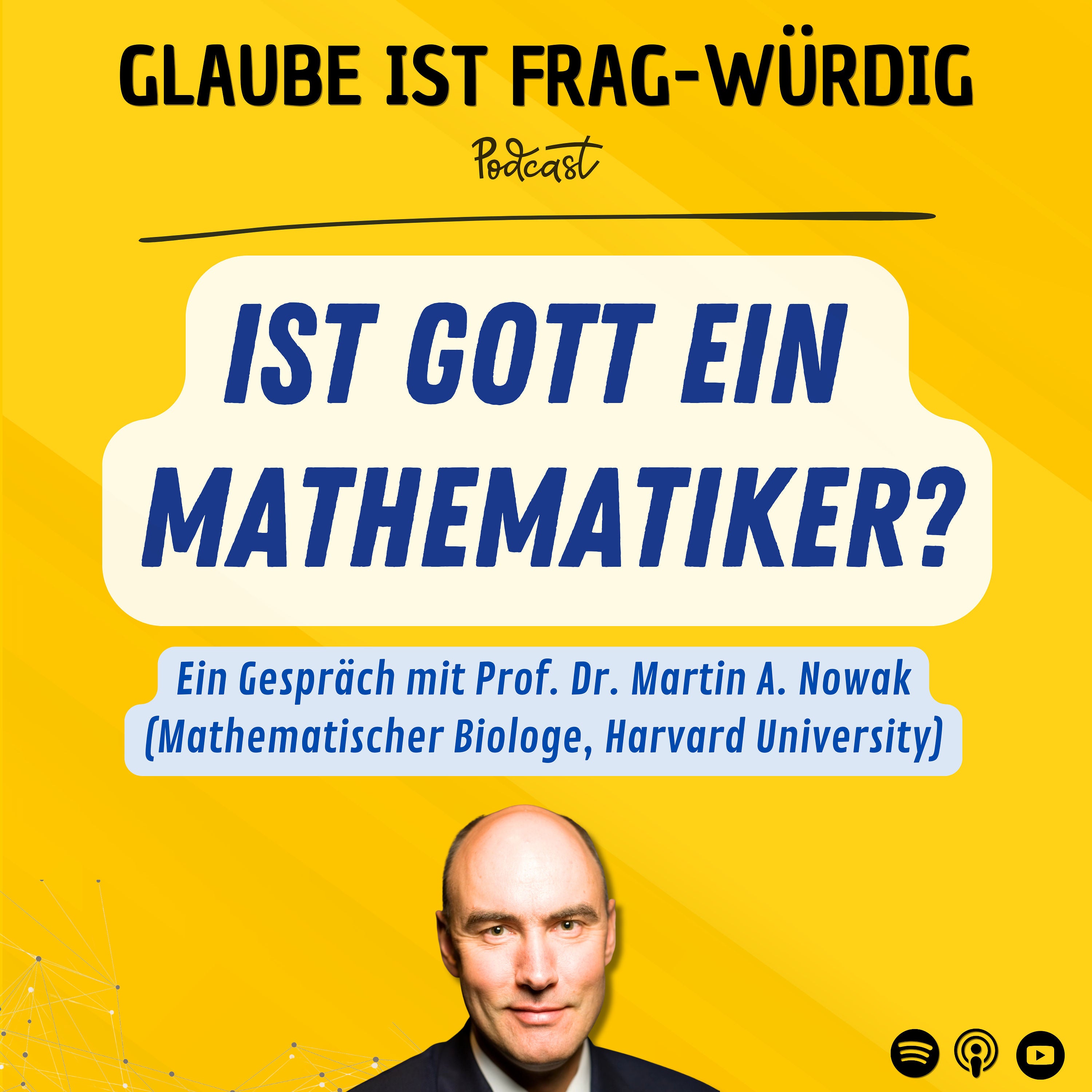 Ist Gott ein Mathematiker? - Ein Gespräch mit Prof. Dr. Martin A. Nowak (Mathematischer Biologe, Harvard University)