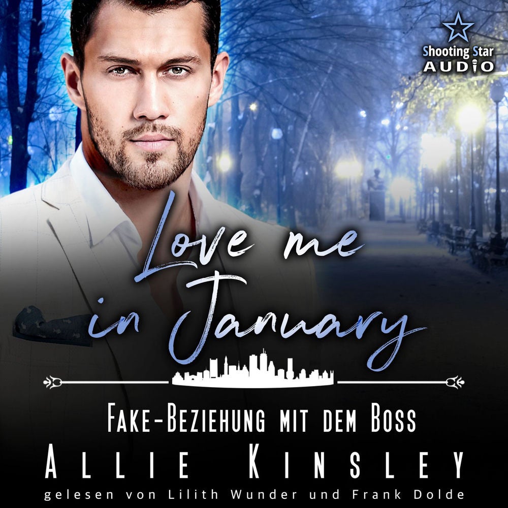 Love me in January: Fake-Beziehung mit dem Boss - Eine Familie zum Verlieben, Band 1