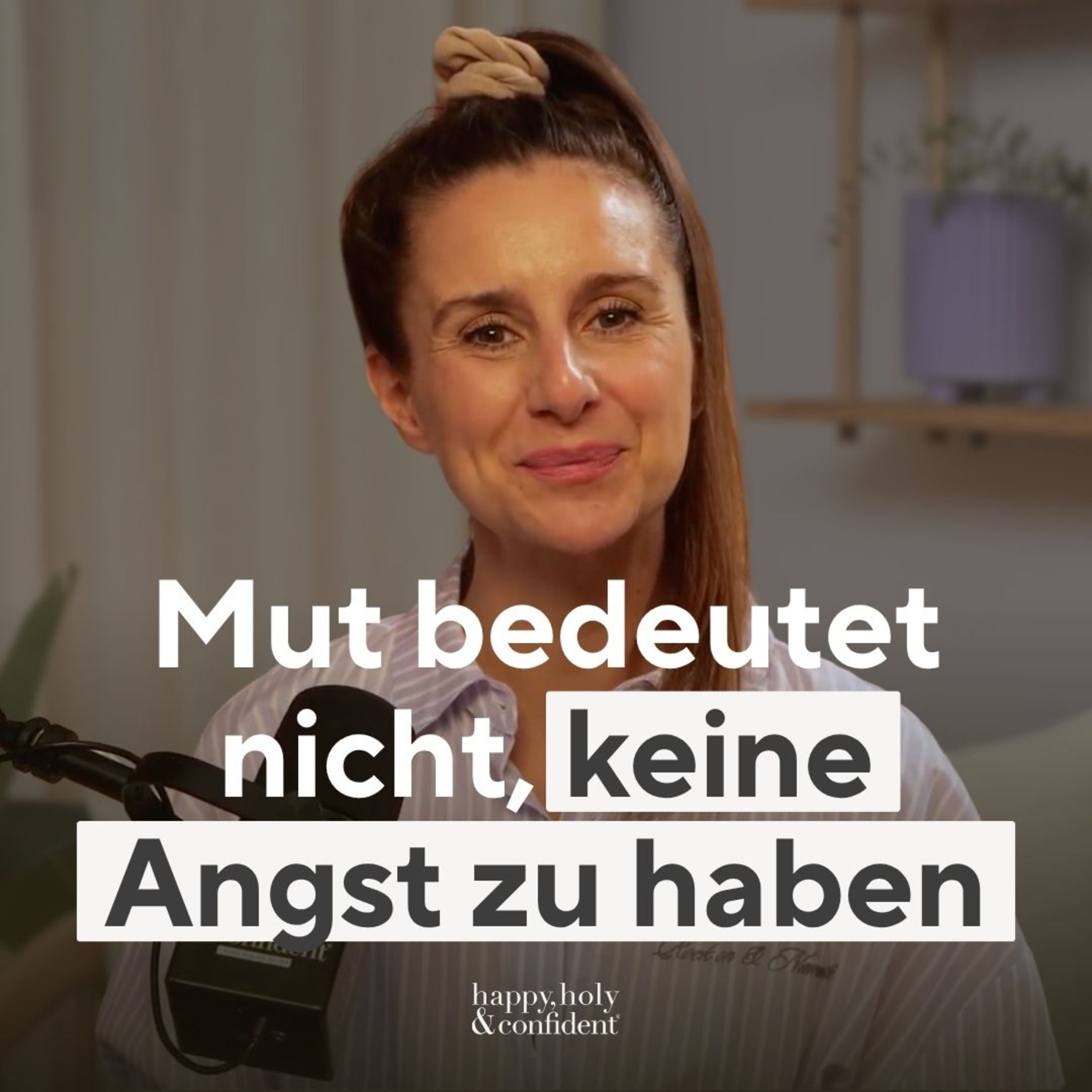 Mut heißt nicht, keine Angst zu haben: So gehst du los für das, was du WIRKLICH willst