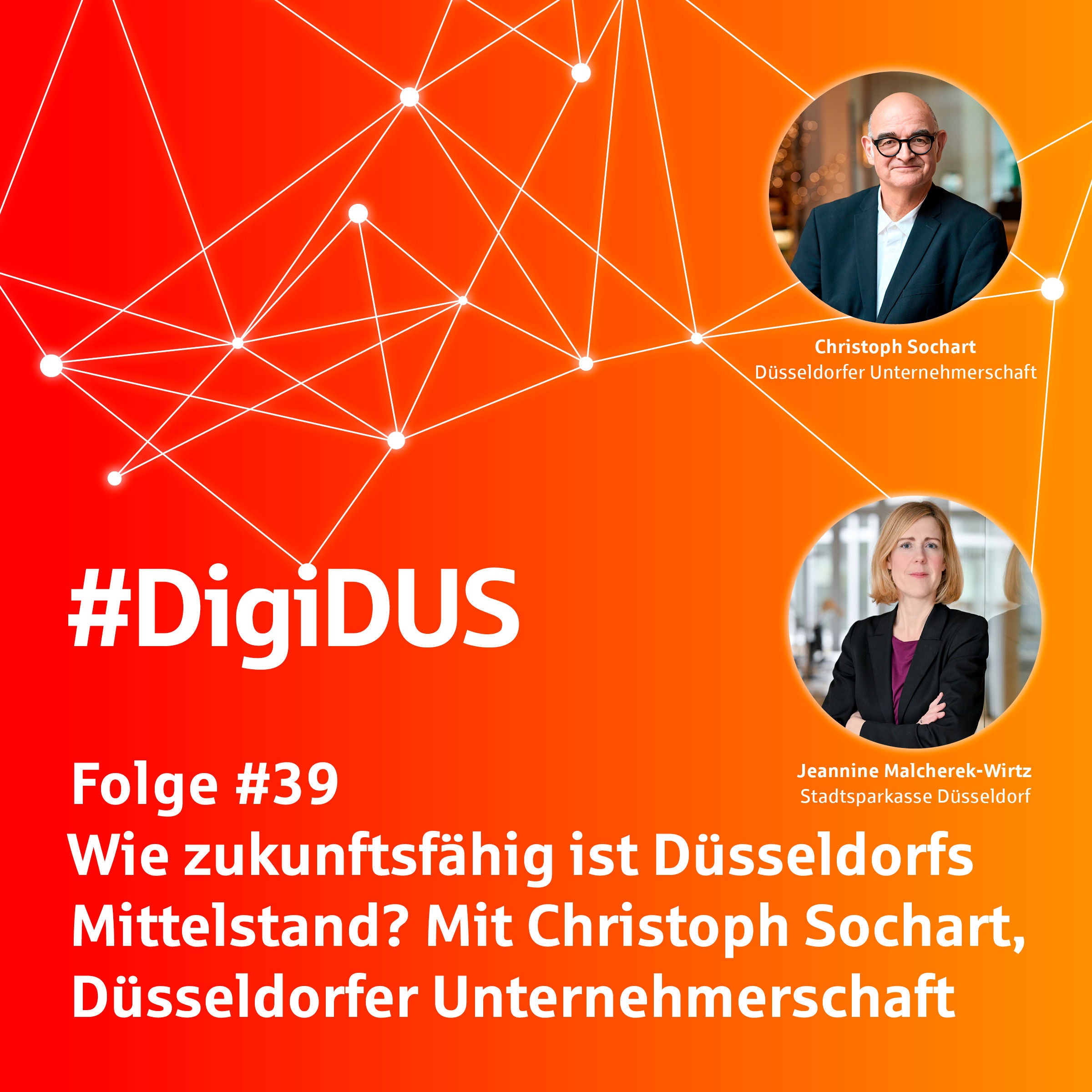 #39: Wie zukunftsfähig ist Düsseldorfs Mittelstand? Mit Christoph Sochart, Düsseldorfer Unternehmerschaft