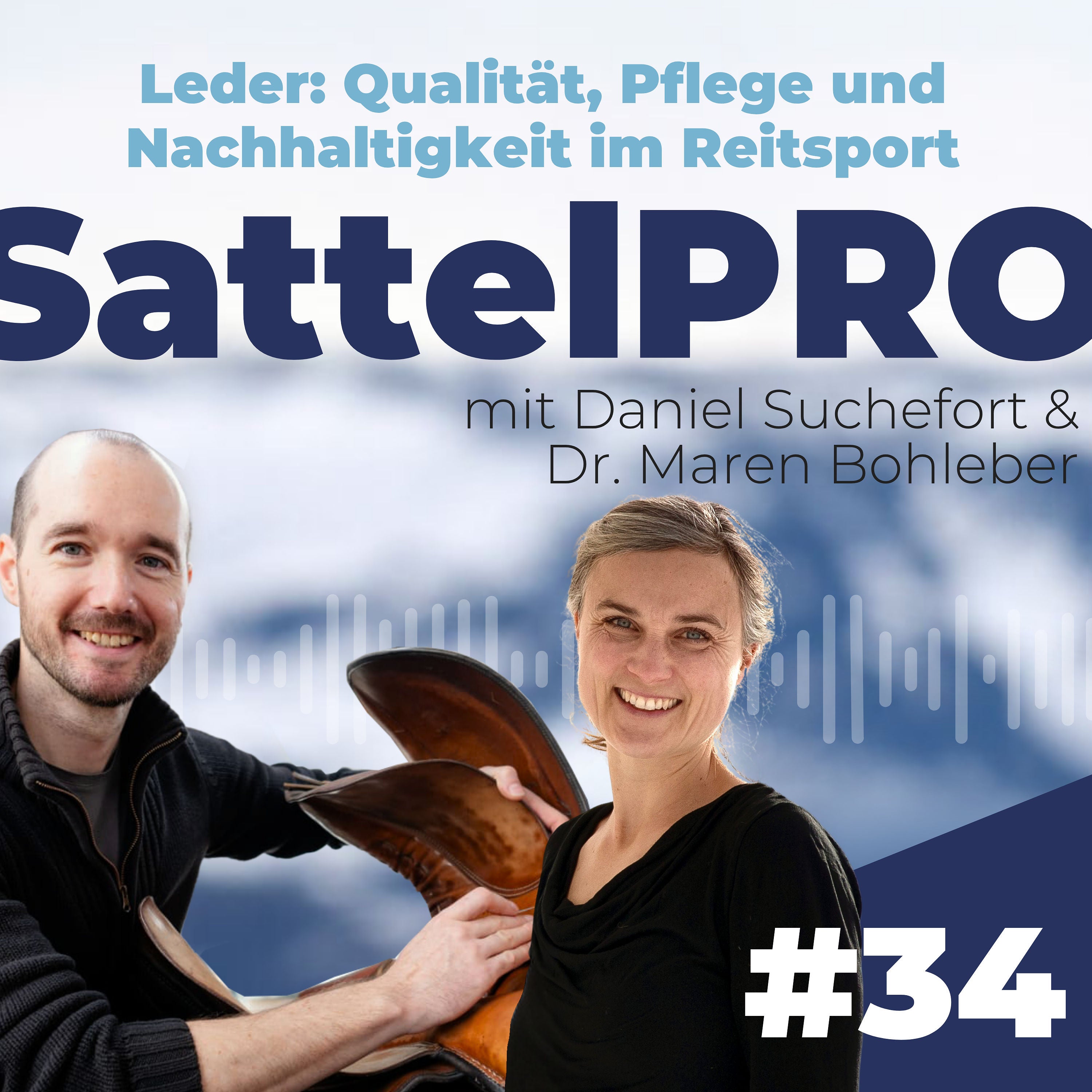 #34 Leder: Qualität, Pflege und Nachhaltigkeit im Reitsport | mit Daniel Suchefort
