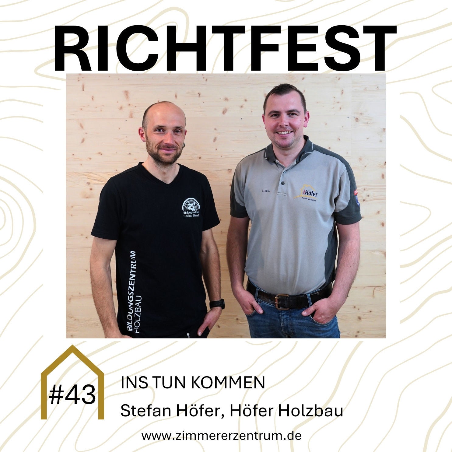 #43 Ins Tun kommen X Stefan Höfer, Höfer Holzbau