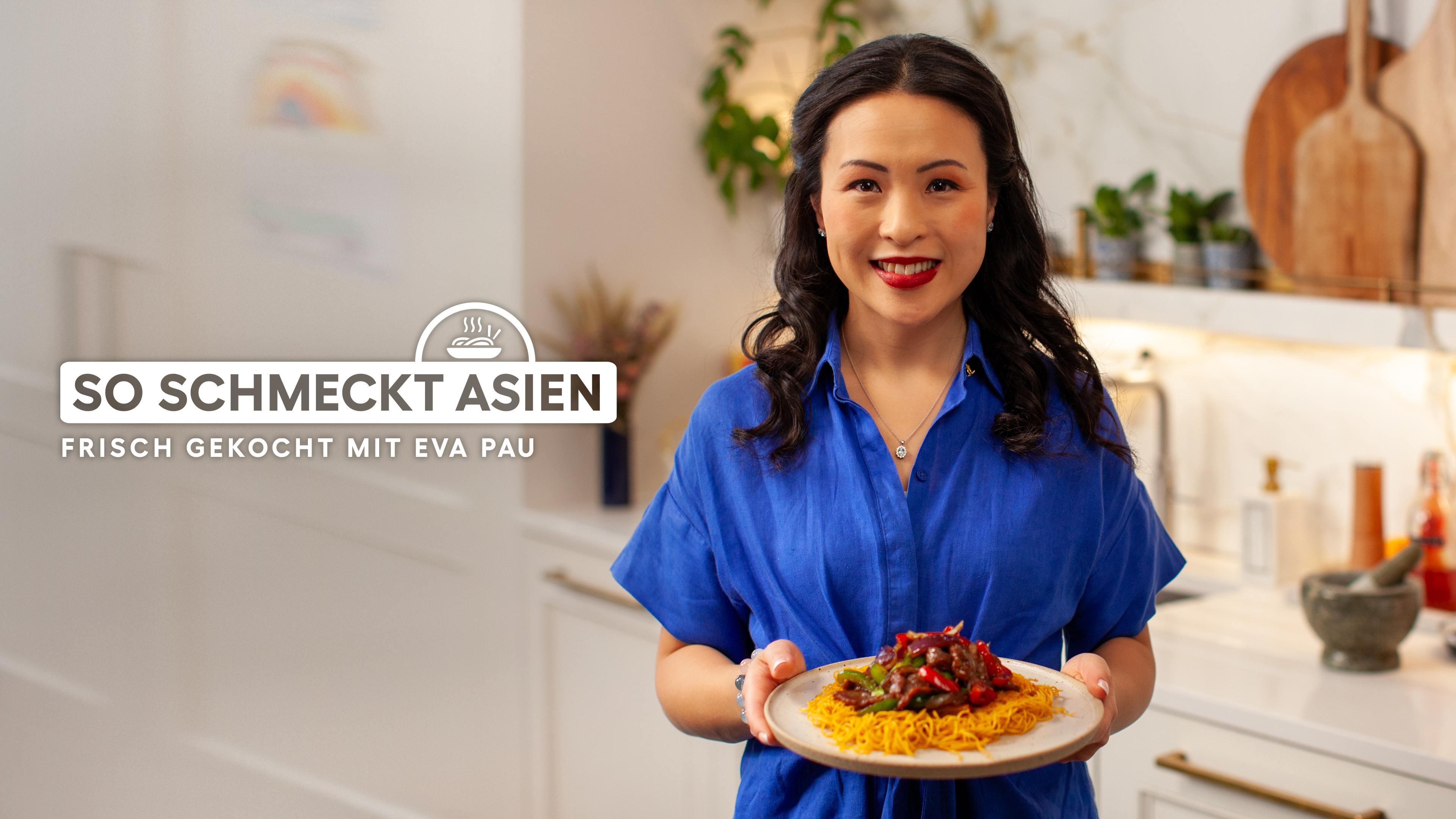 So schmeckt Asien - frisch gekocht mit Eva Pau
