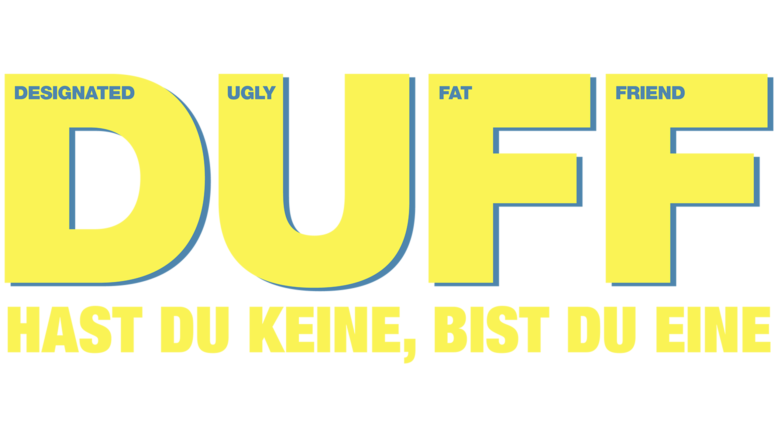 DUFF - Hast du keine, bist du eine