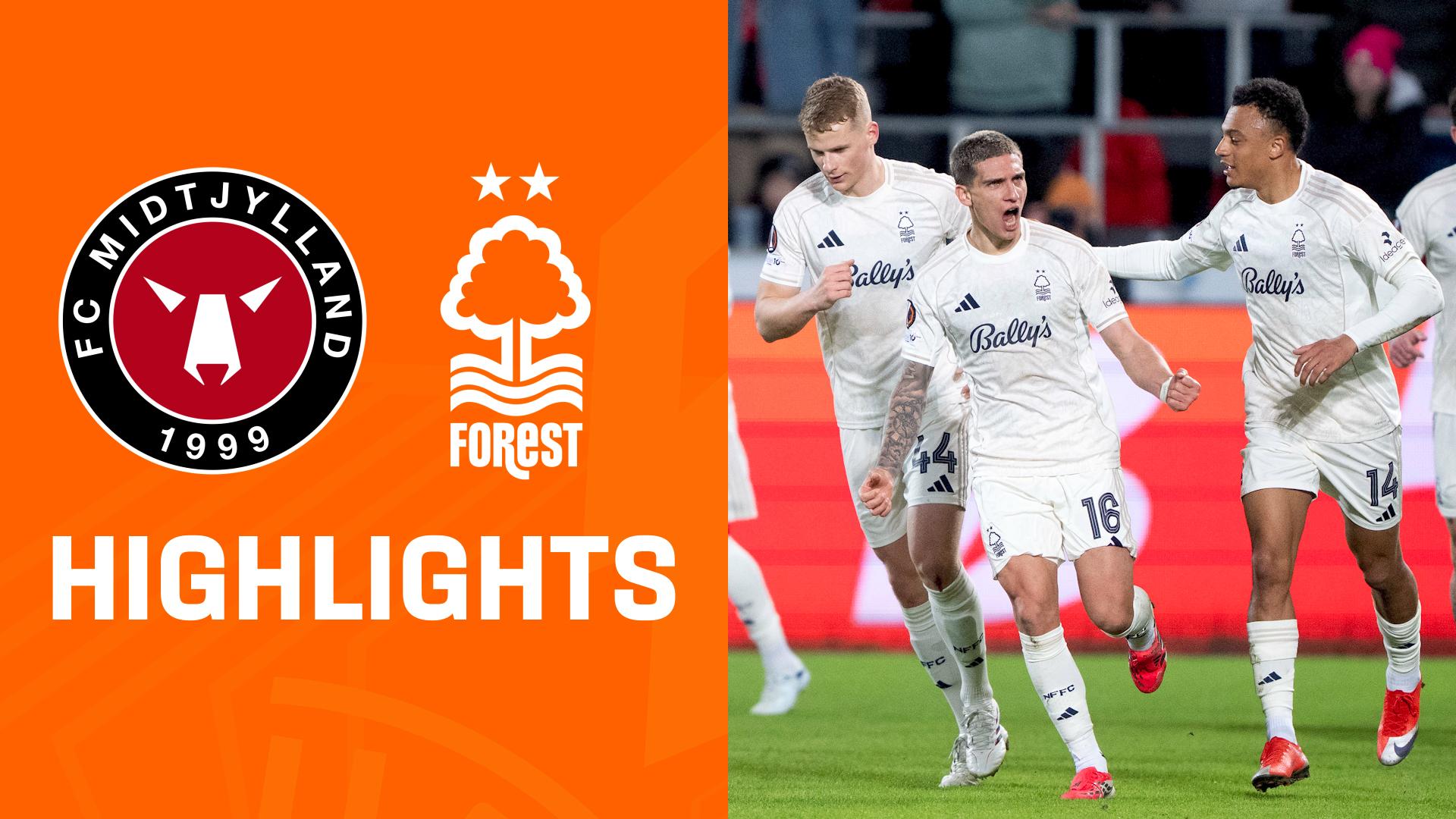 Highlights: FC Midtjylland vs. Nottingham Forest