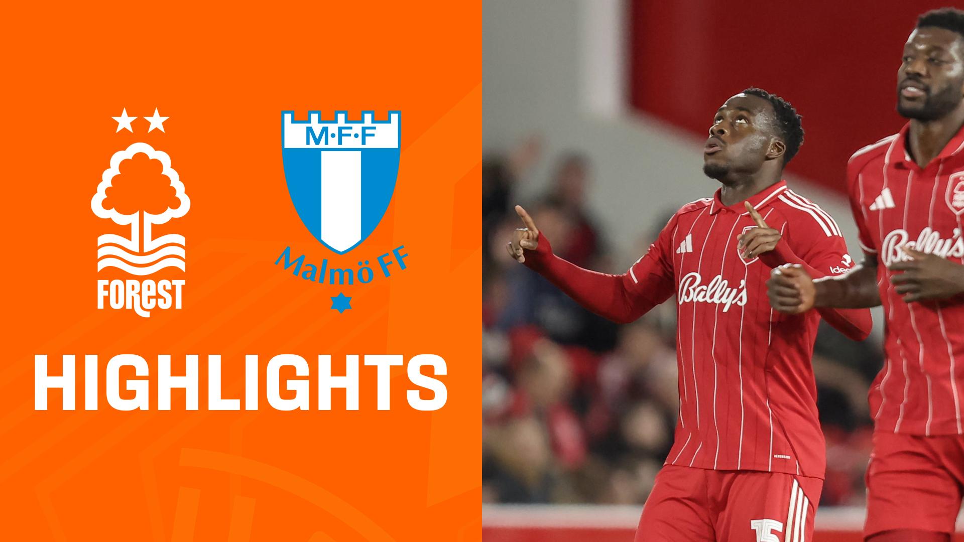Highlights: Nottingham Forest vs. Malmö FF