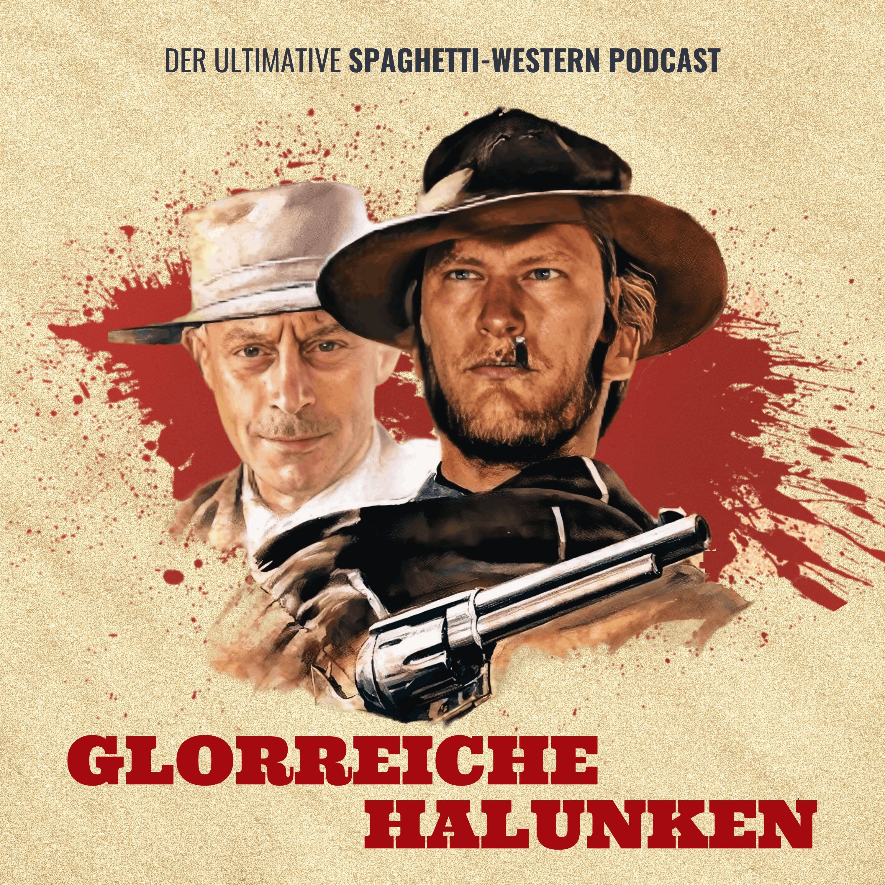 Teaser zu "Glorreiche Halunken - Der ultimative Spaghetti-Western Podcast"