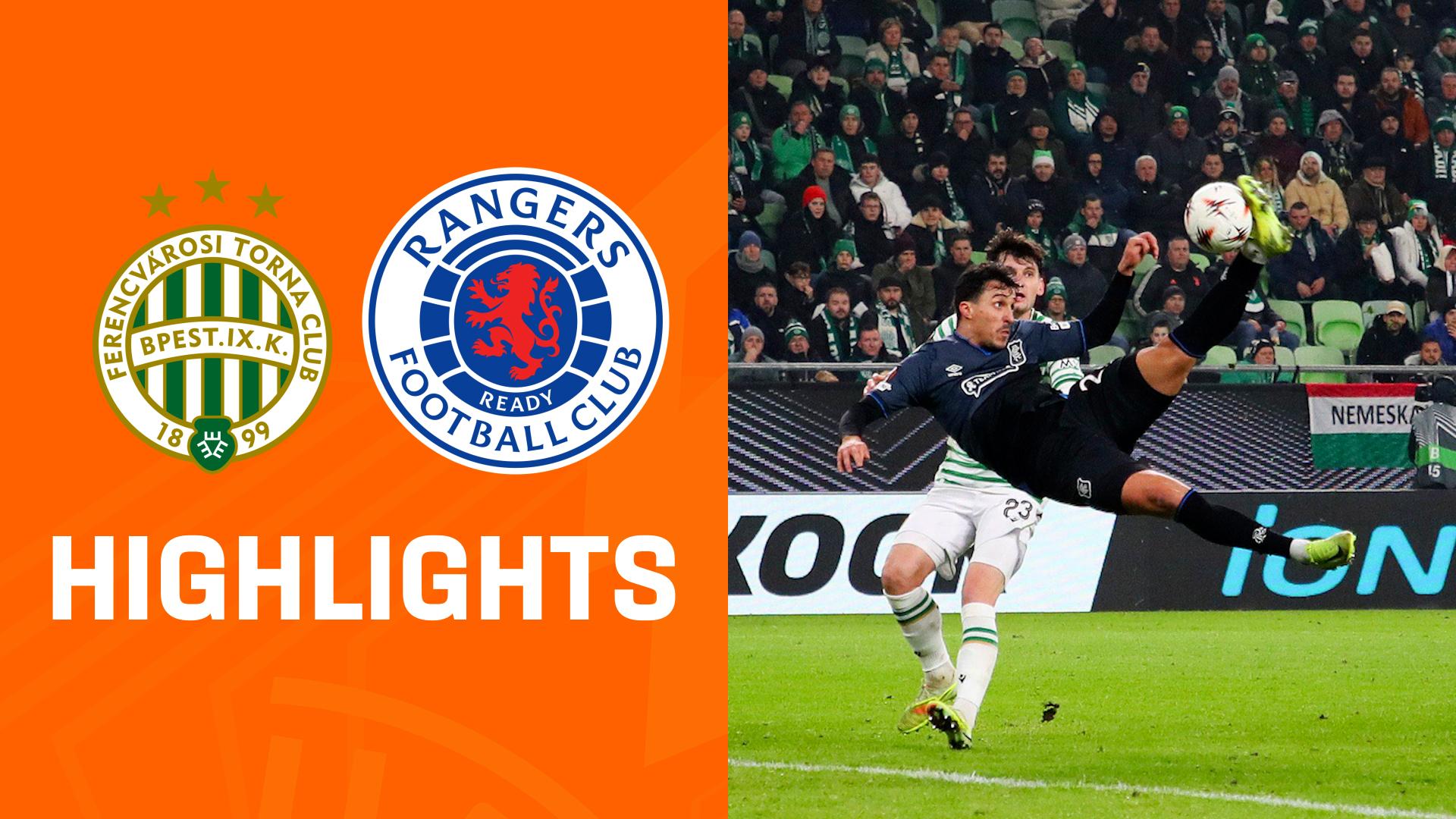 Highlights: Ferencvaros Budapest vs. Glasgow Rangers