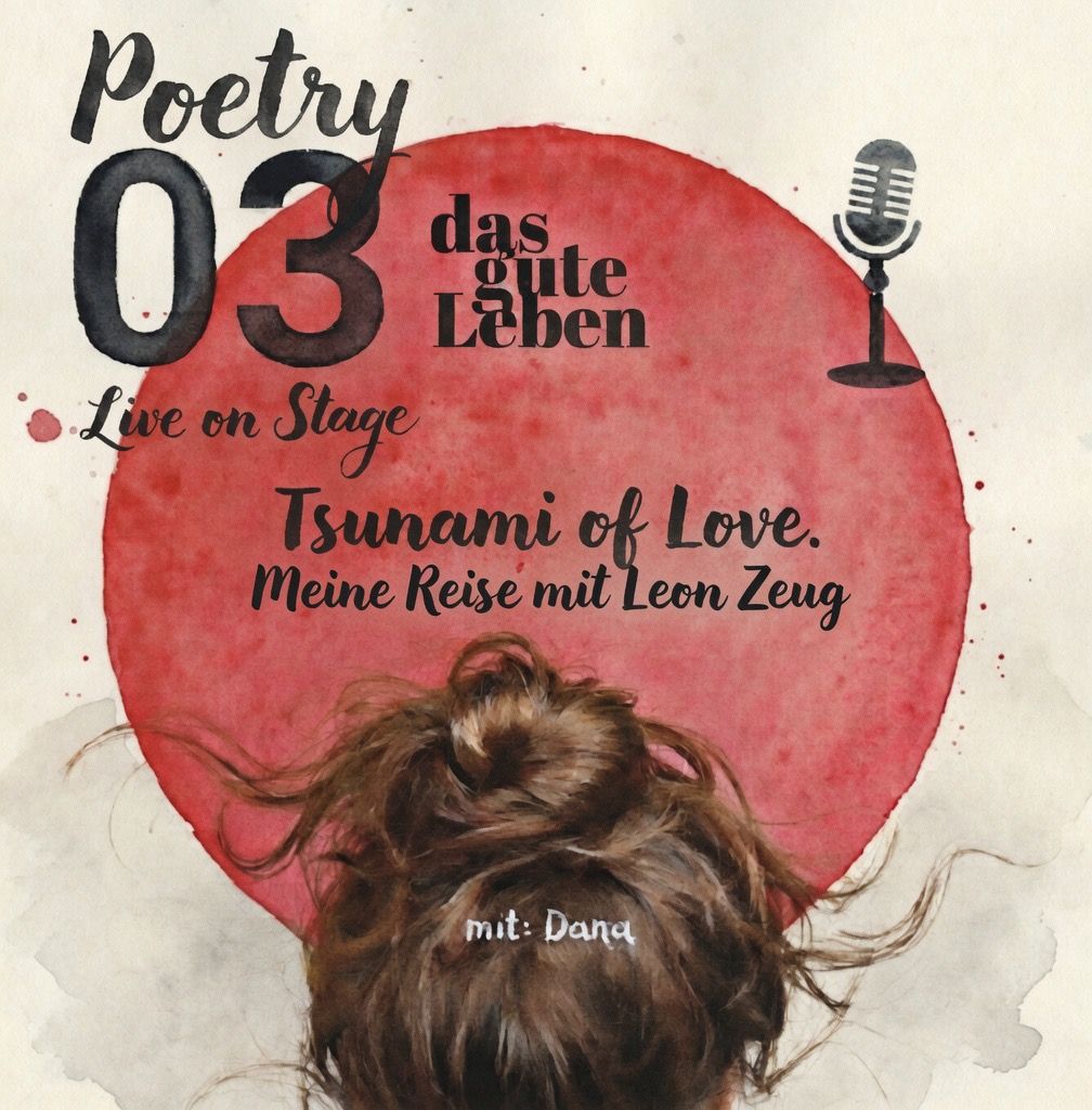 Live on Stage 03 I Tsunami of Love - meine Reise mit Leon Zeug