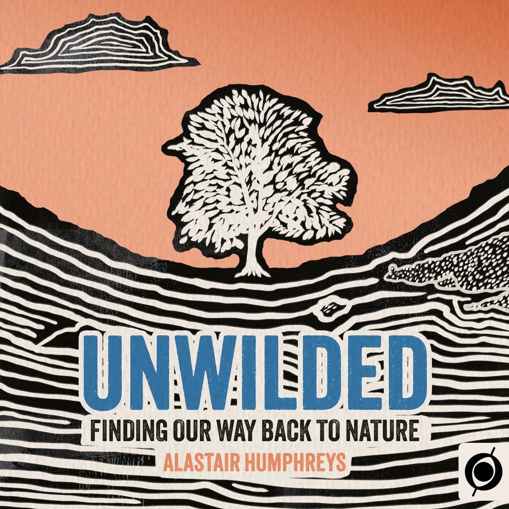 Unwilded - Finding Our Way Back to Nature