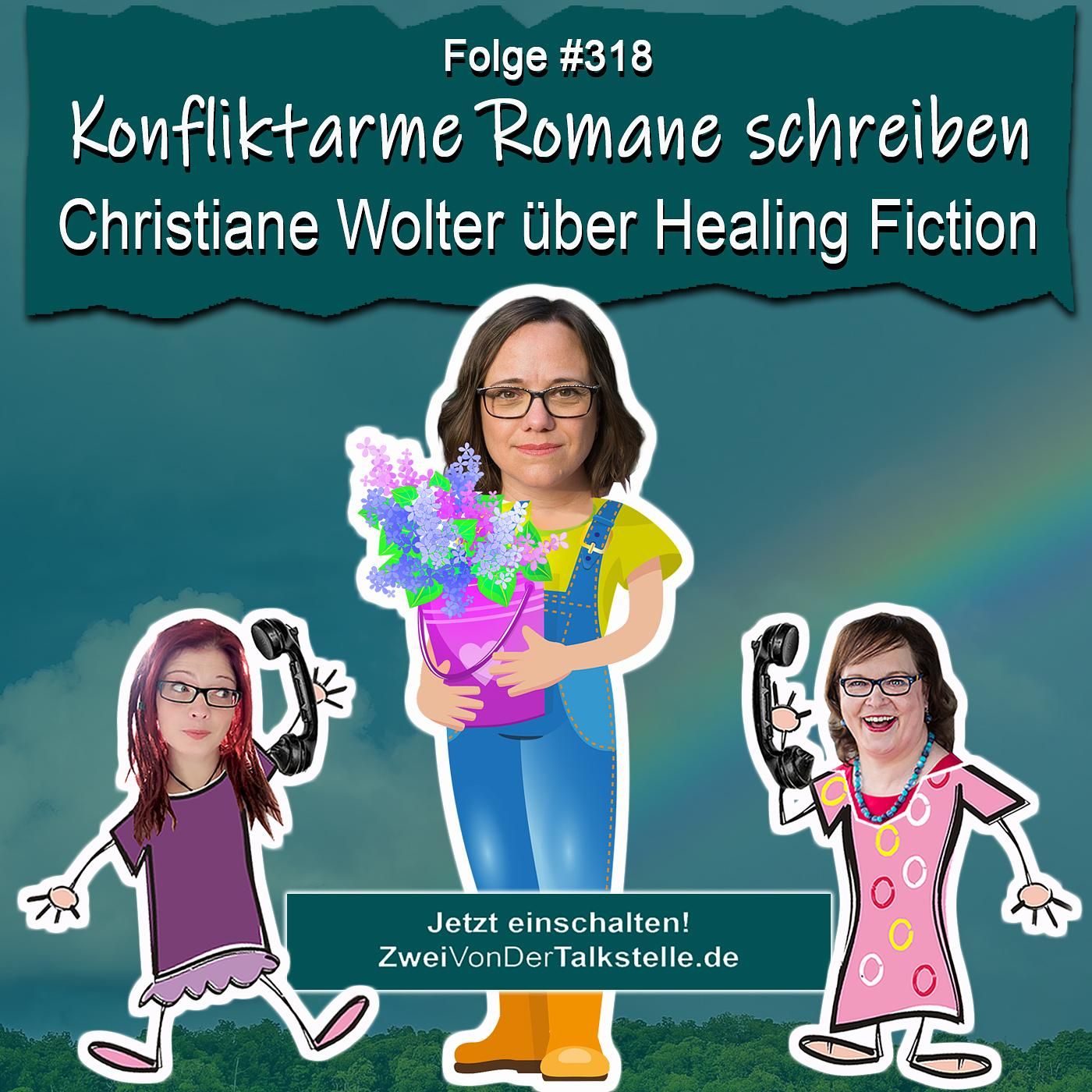 Konfliktarme Romane schreiben: Christiane Wolter über Healing Fiction