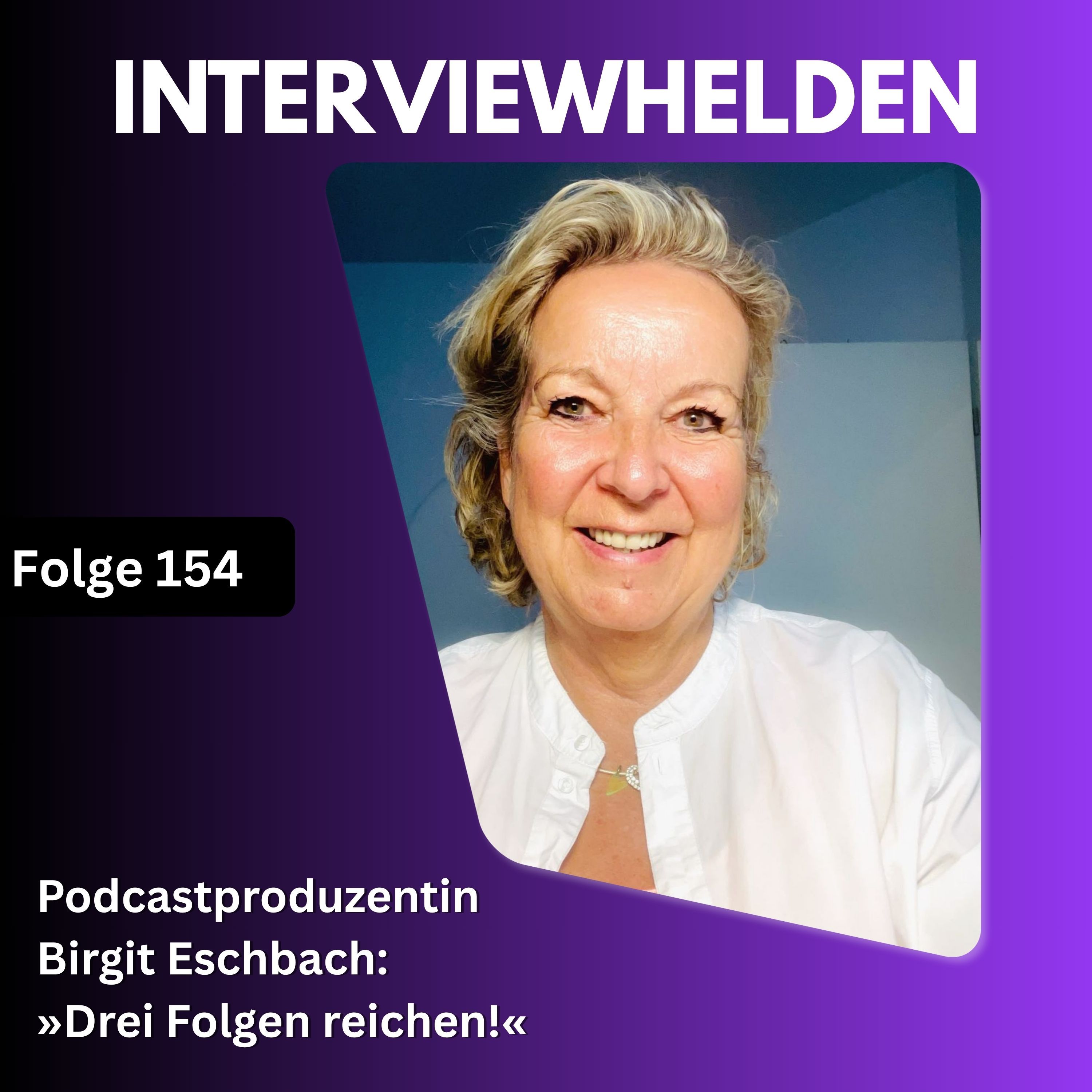Website auf Spotify – Podcastproduzentin Birgit Eschbach “Drei Folgen reichen!”