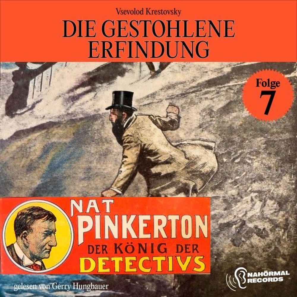 Die gestohlene Erfindung (Nat Pinkerton - Der König der Detectivs, Folge 7)