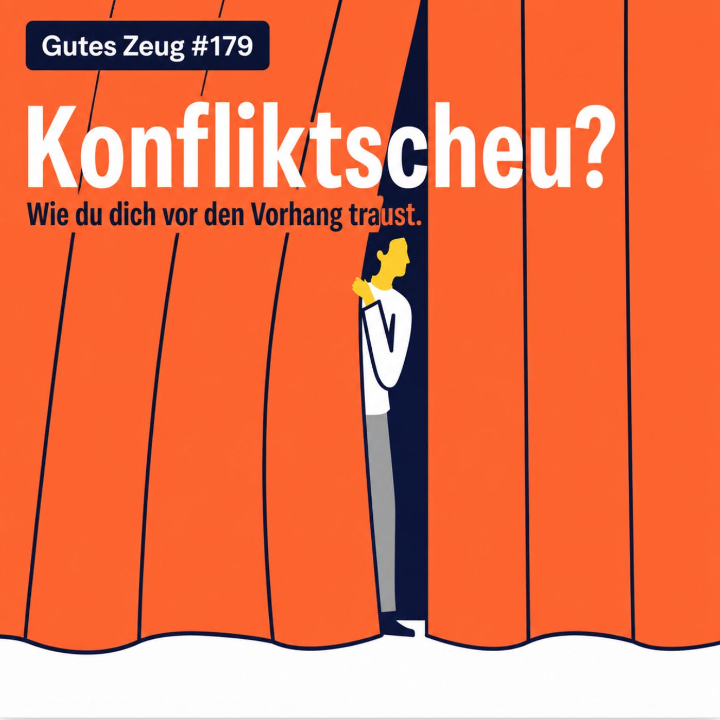 #179 Konfliktscheu? So kannst du dich vor den Vorhang trauen!