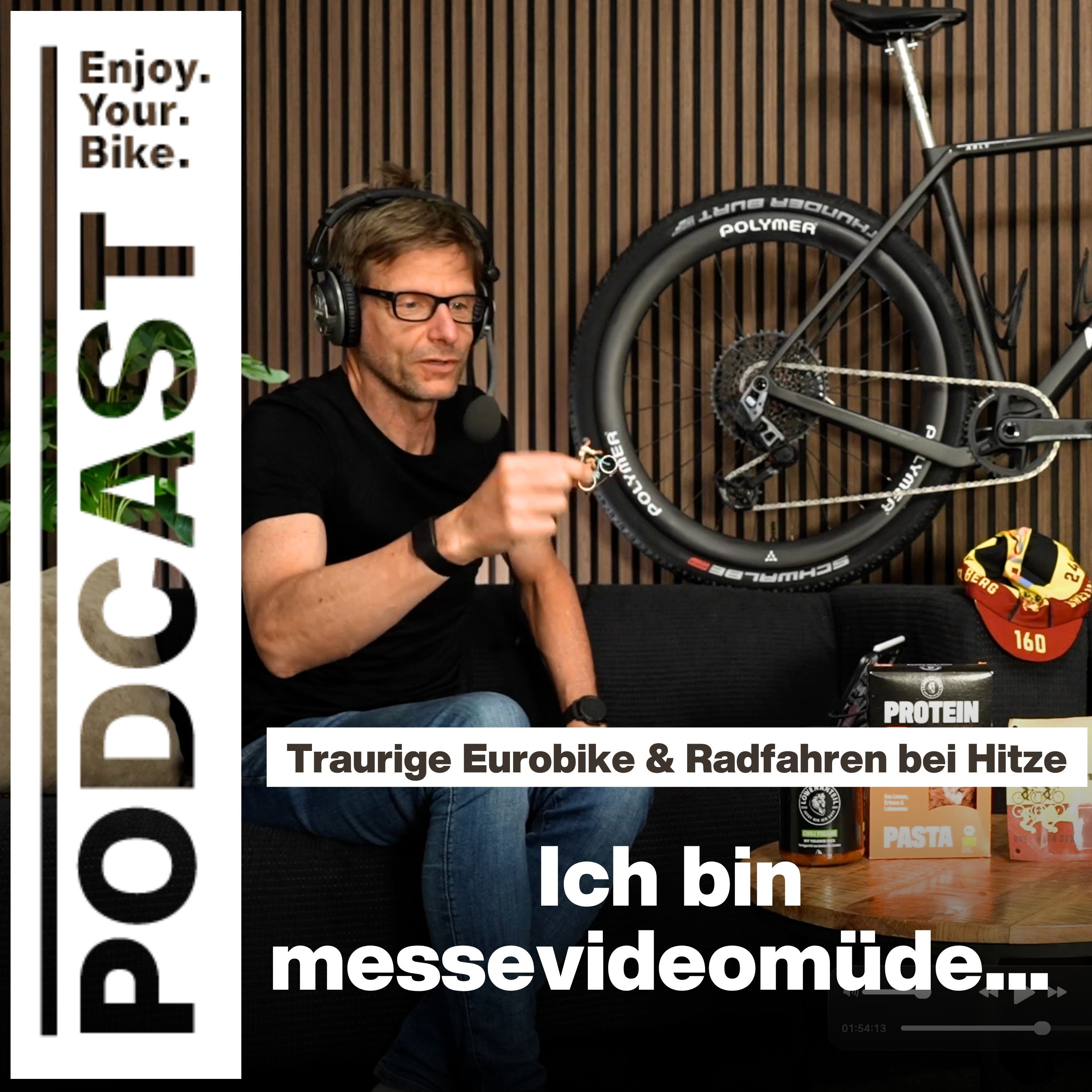 202: Traurige Eurobike, 24h Brelinger Berg & Tipps & Warnungen fürs Radfahren bei Hitze