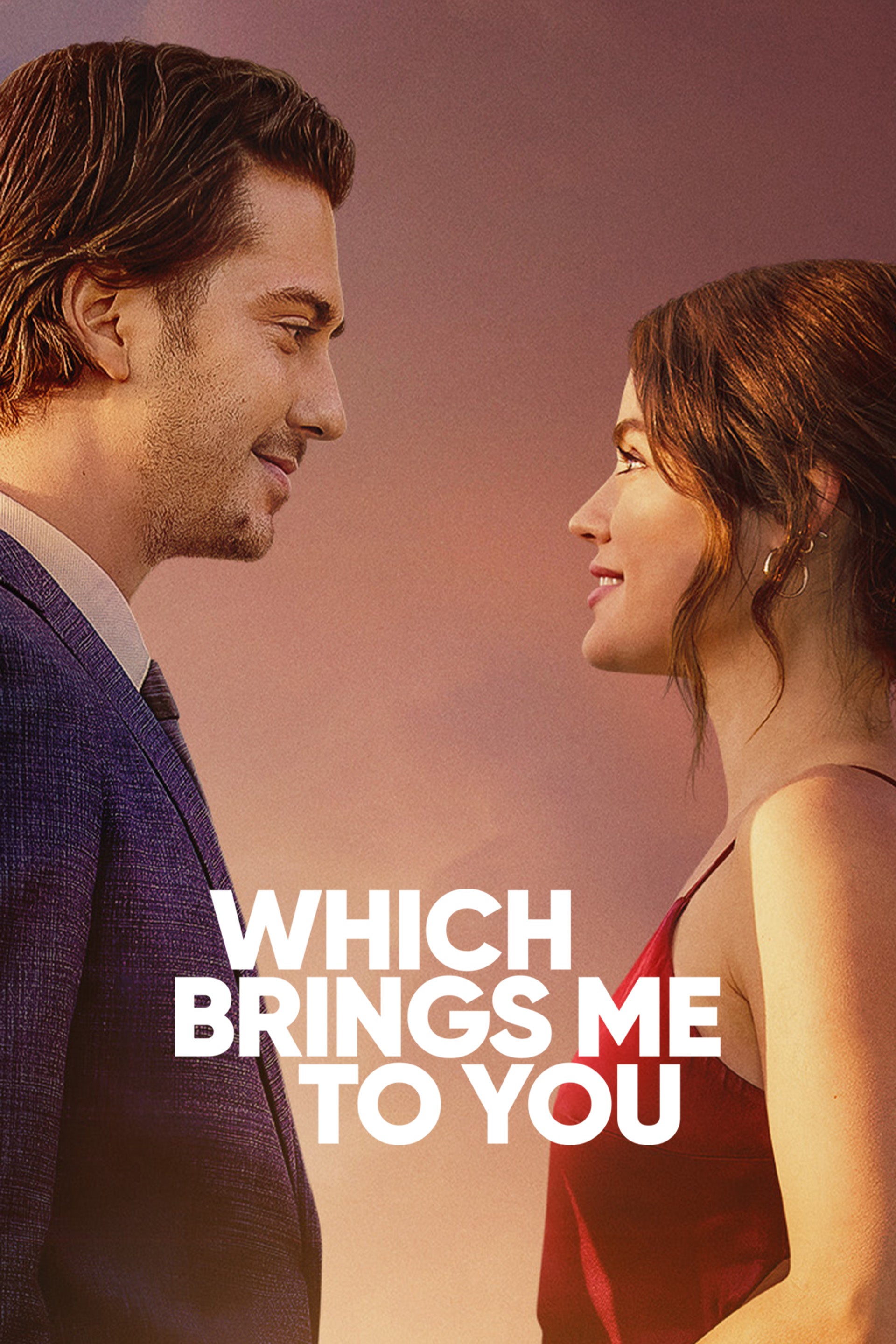 Which Brings Me To You