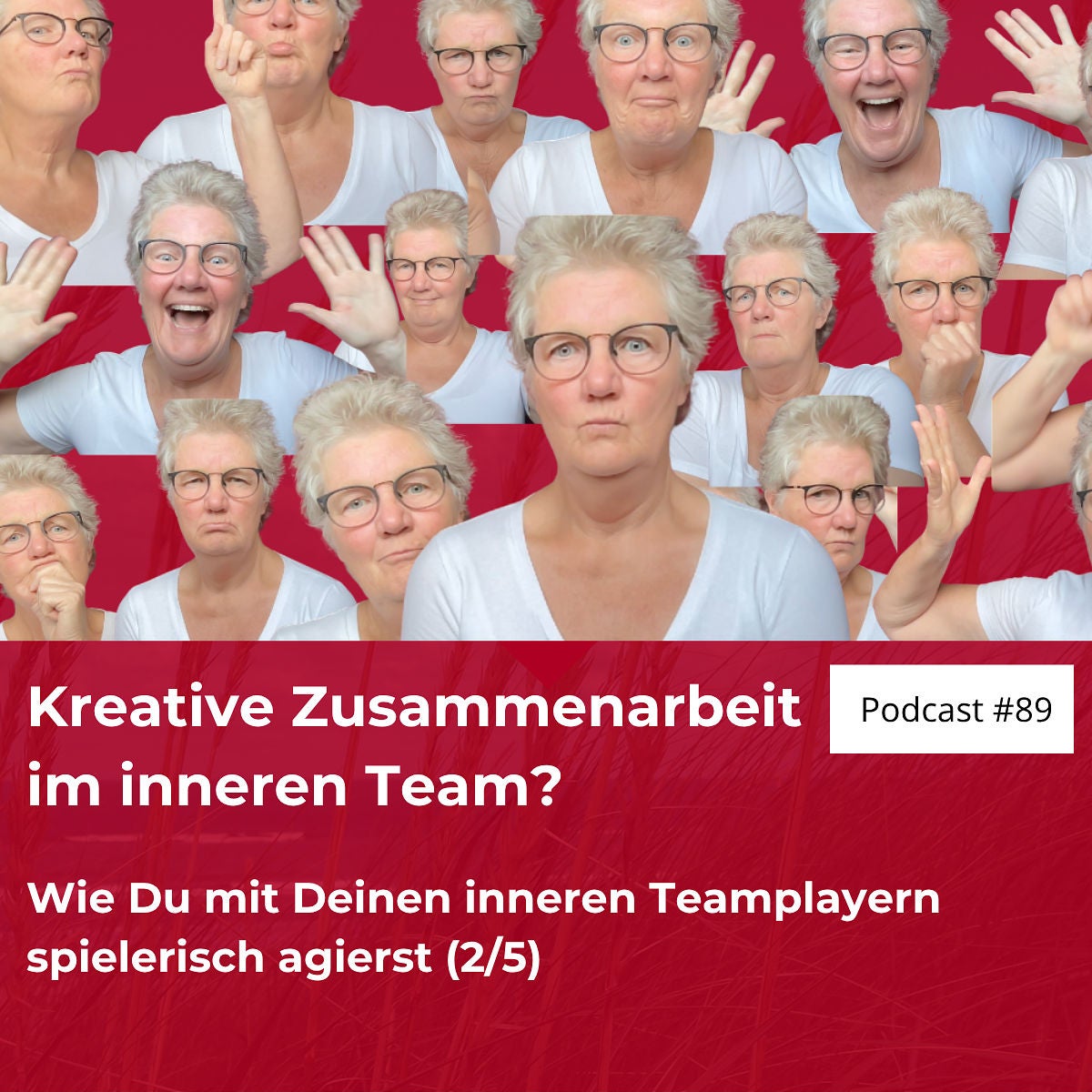 #89 Das innere Team: so arbeitet es in Stresssituationen kreativ zusammen (2/5)