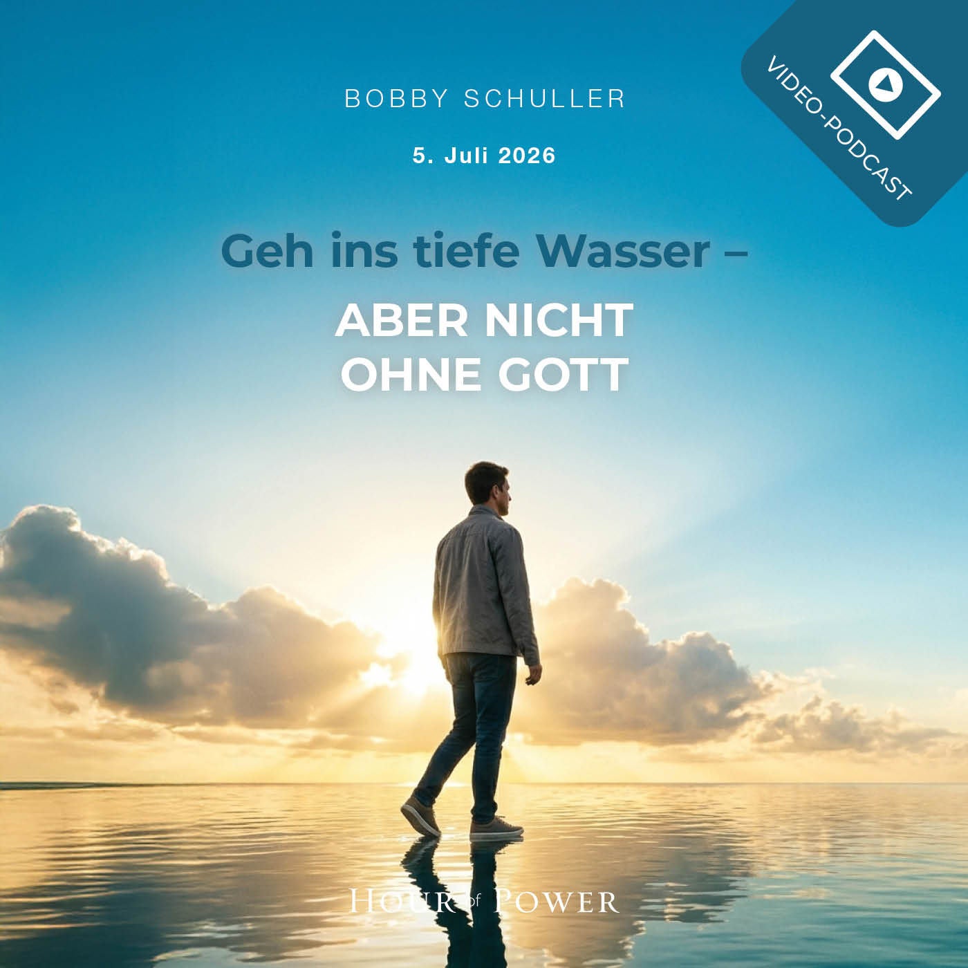 Geh ins tiefe Wasser – aber nicht ohne Gott - Predigt von Bobby Schuller