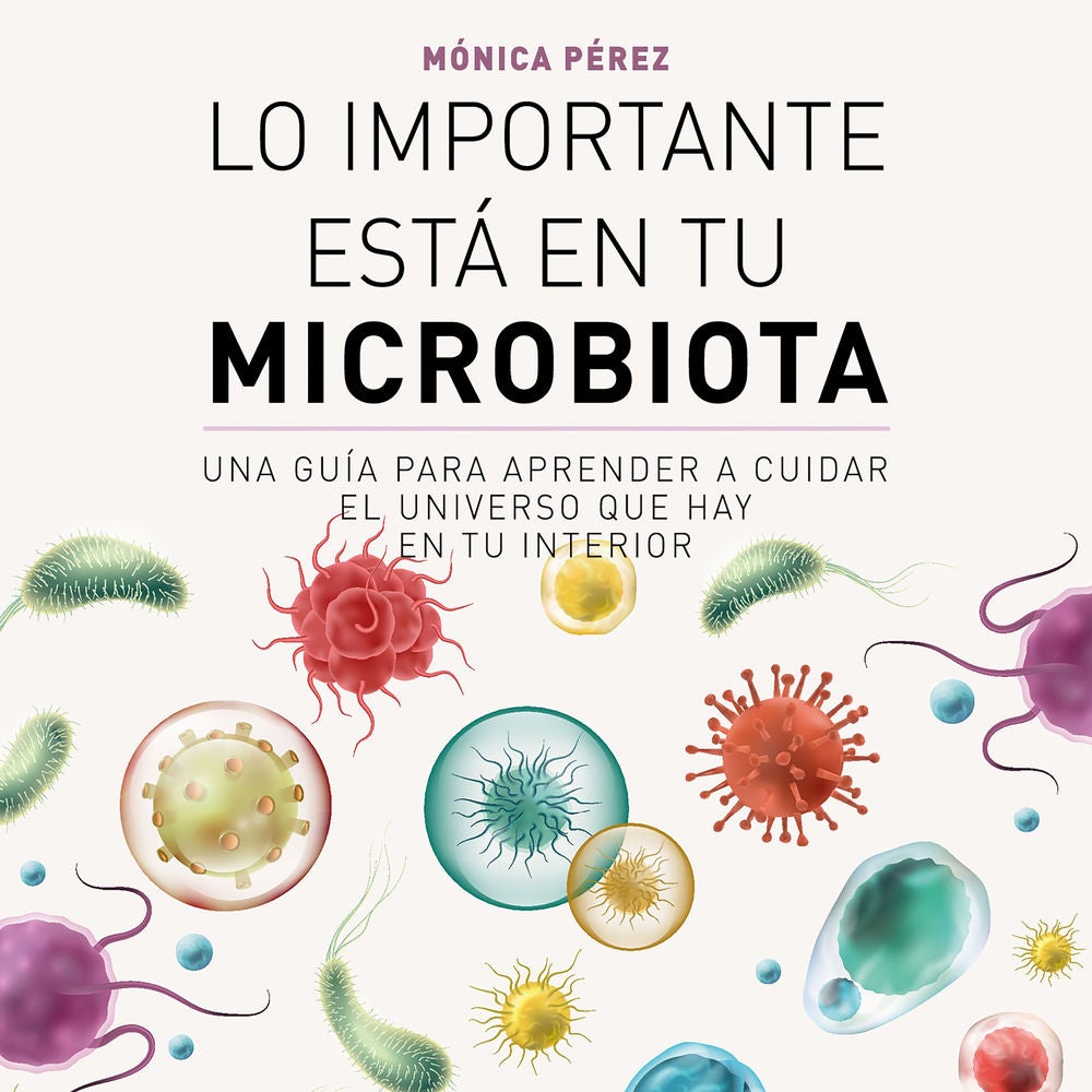 Lo importante está en tu microbiota