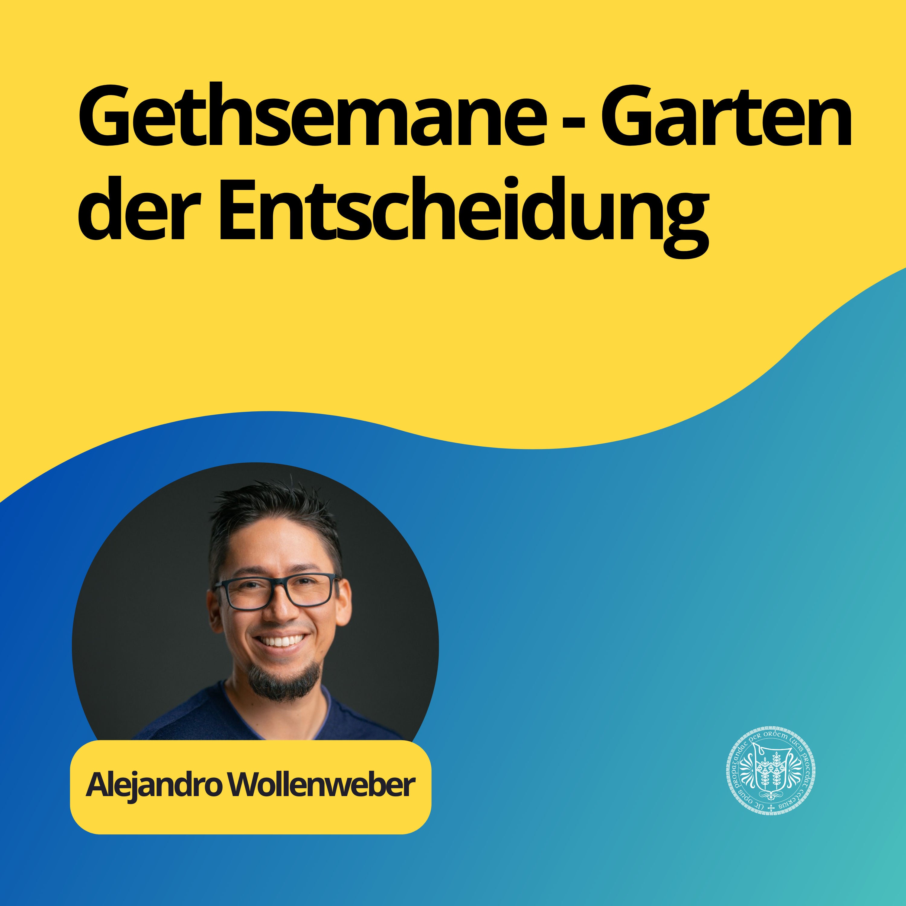 Alejandro Wollenweber: Gethsemane - Garten der Entscheidung