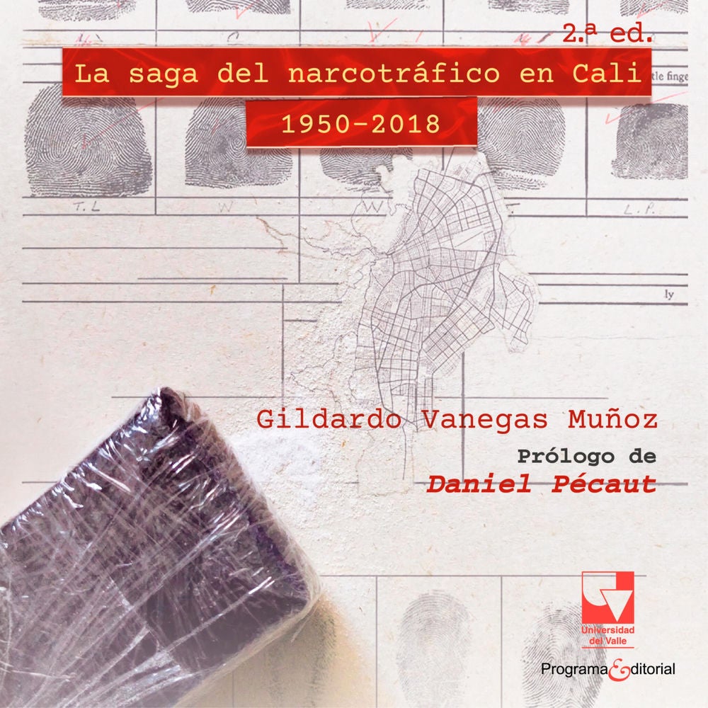 La saga del narcotráfico en Cali, 1950-2018
