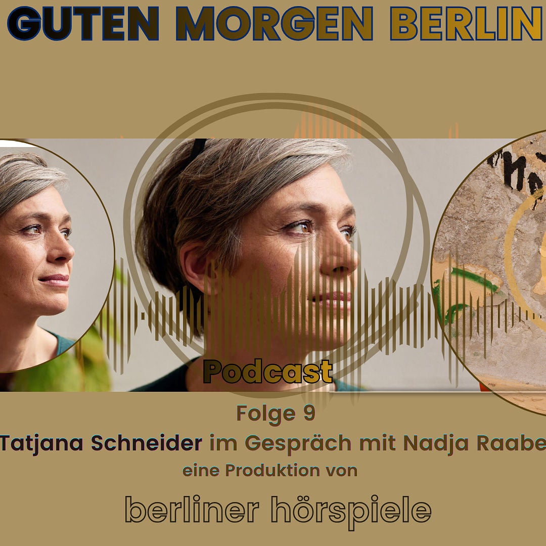 Tatjana Schneider zu Gast bei Guten Morgen Berlin - Der Podcast - Wiederholung