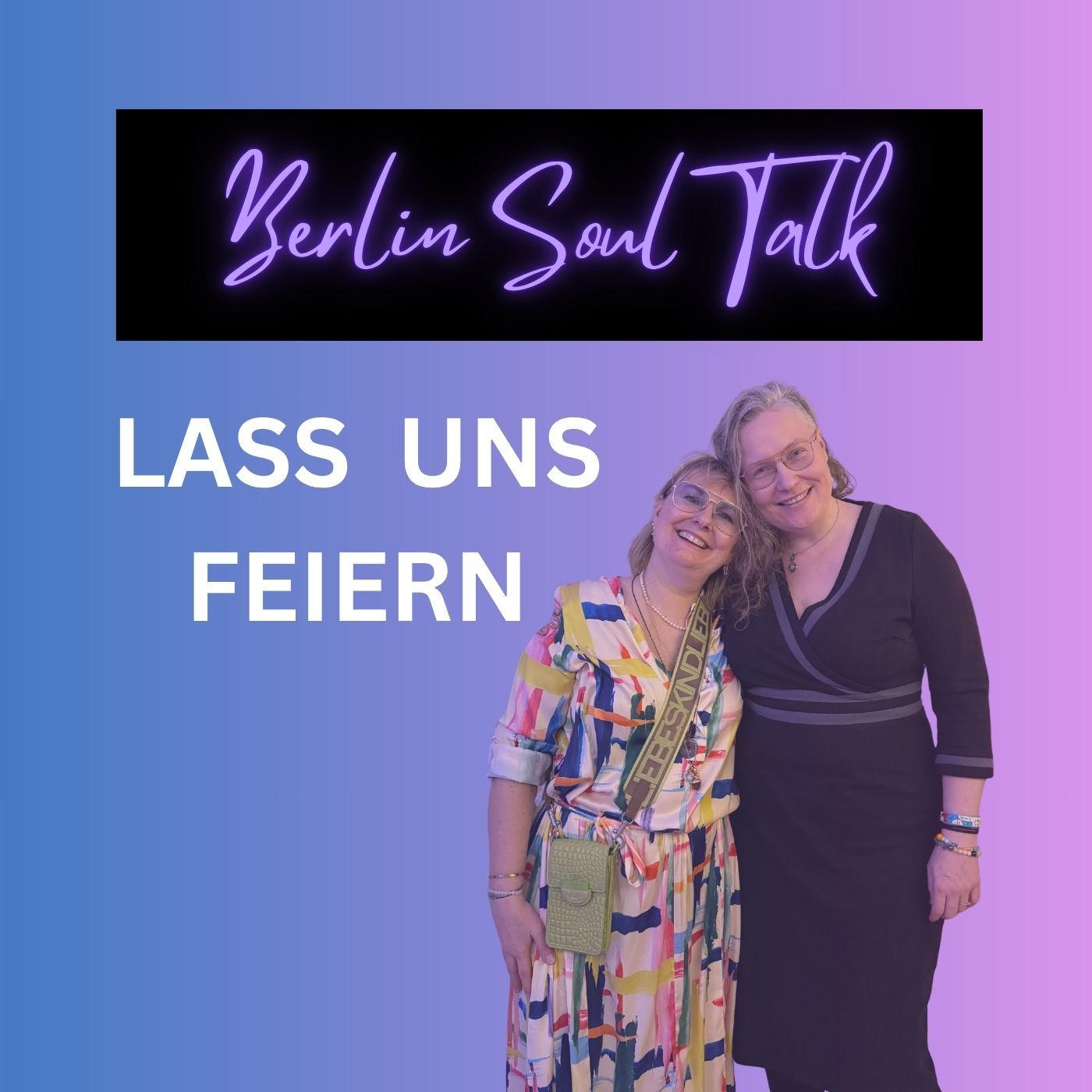 Lass uns feiern! Mit Fülle in die Sommerpause