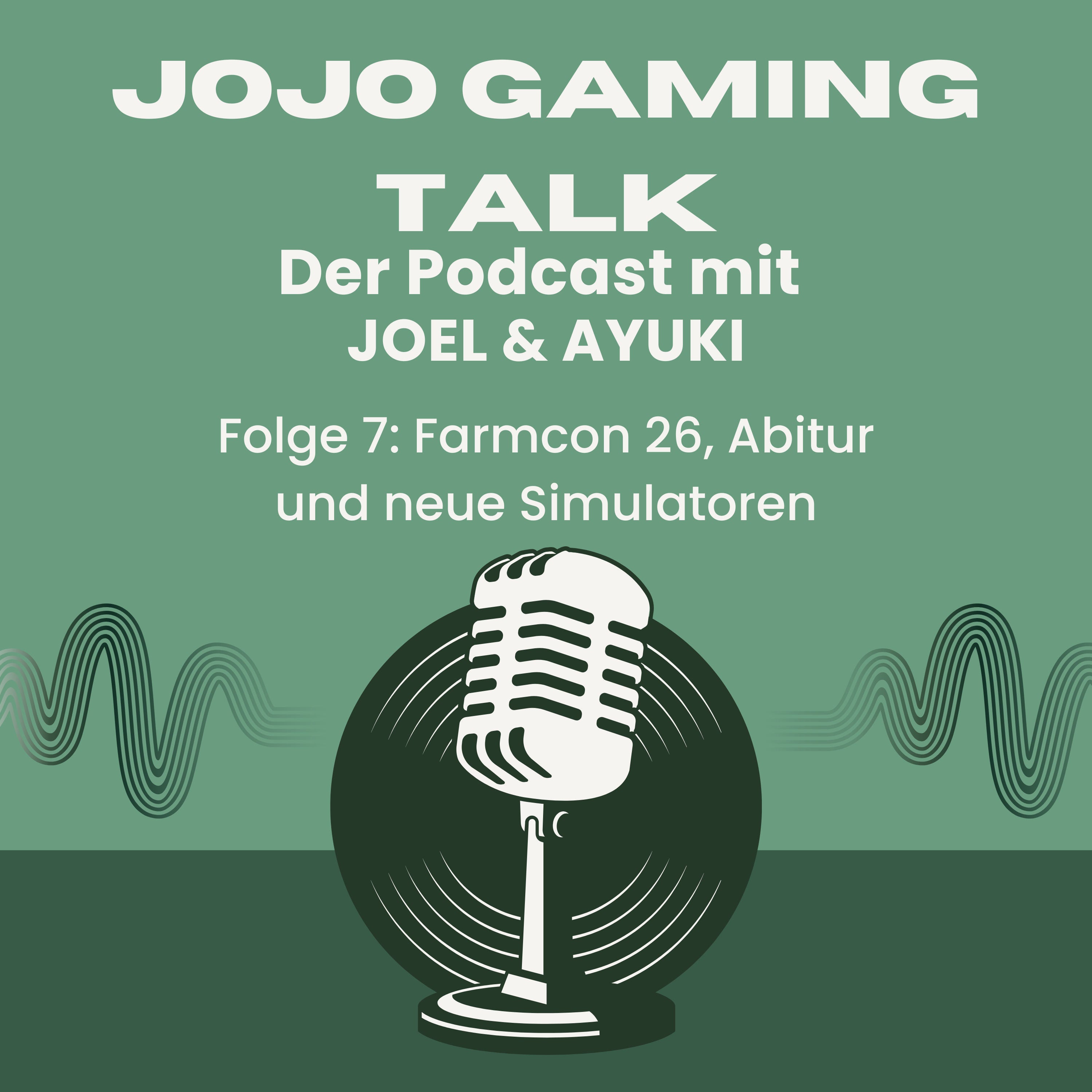 Folge 7: Farmcon 26, Abitur und neue Simulatoren