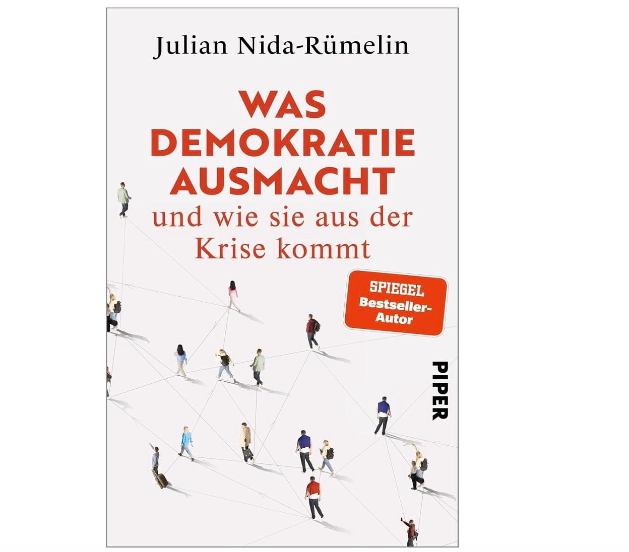 Was Demokratie ausmacht – Warum Julian Nida-Rümelins Analyse aktueller denn je ist