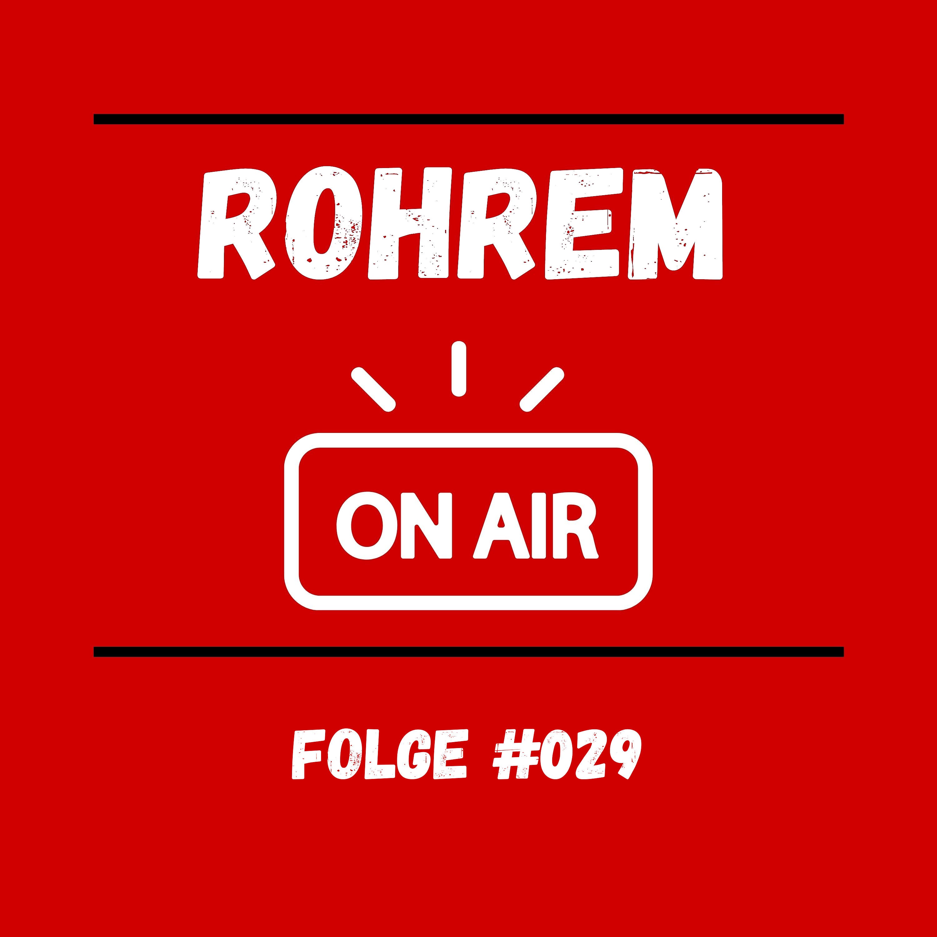 Rohrem on Air - Folge 029