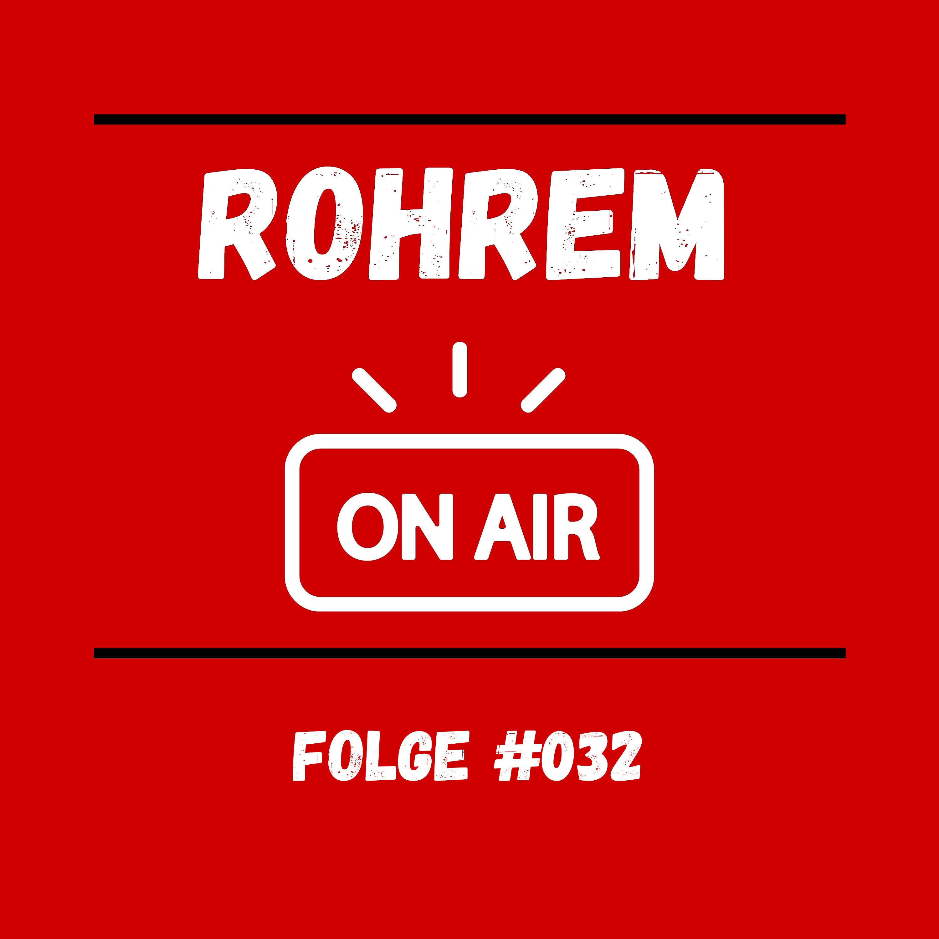 Rohrem on Air - Folge 032