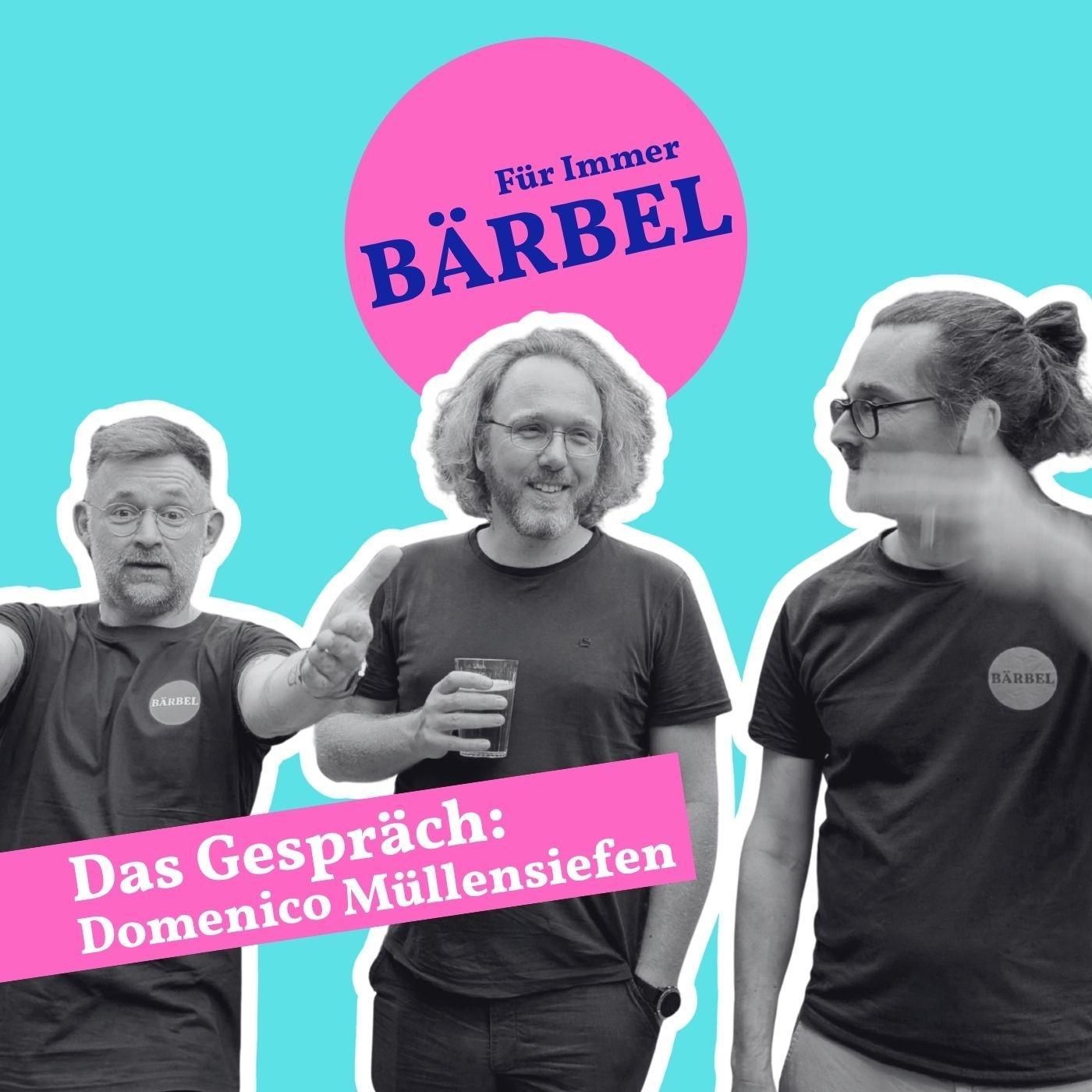 Domenico Müllensiefen im Gespräch | Für Immer Bärbel 7, Teil 1