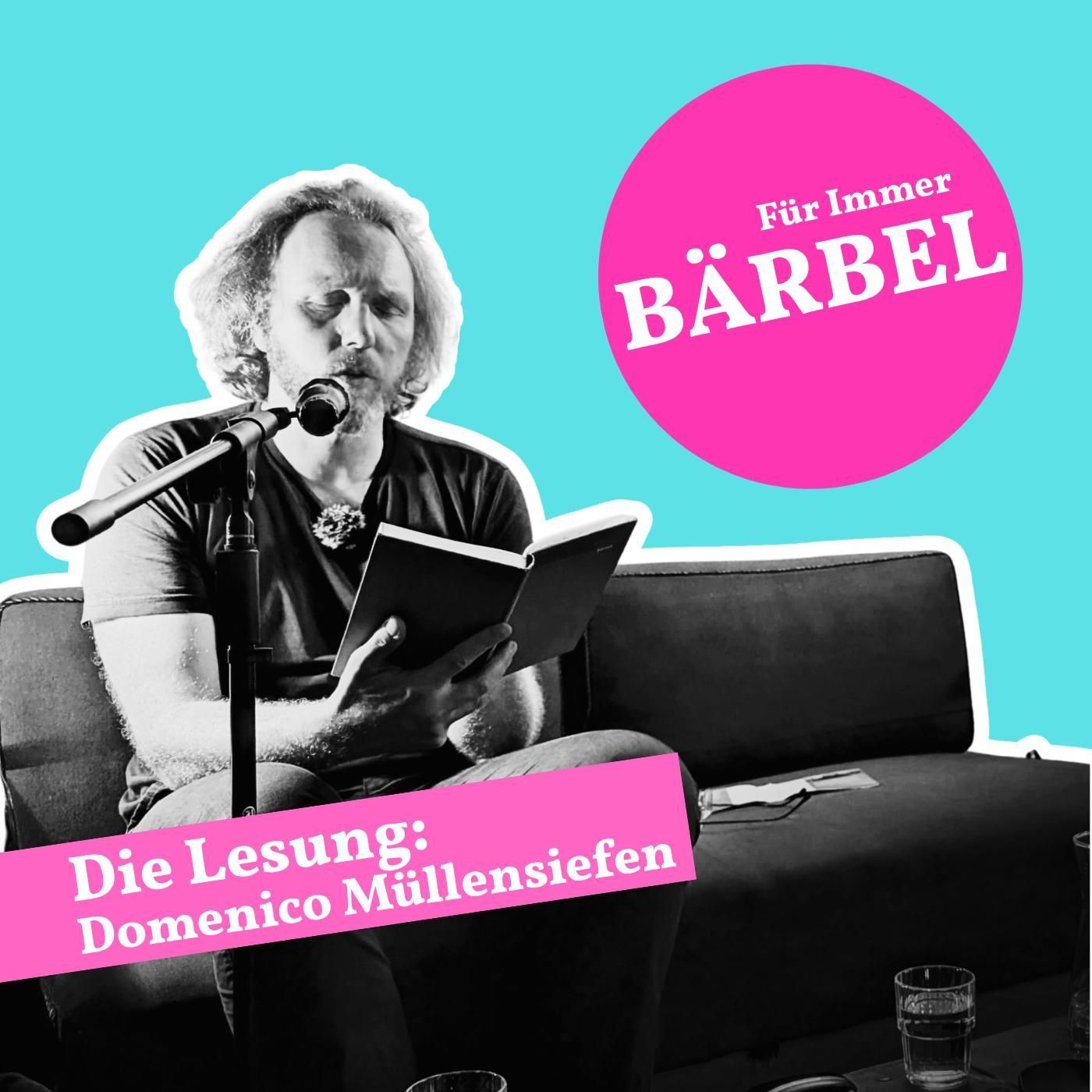 Domenico Müllensiefen - die Lesung | Für Immer Bärbel 7, Teil 2