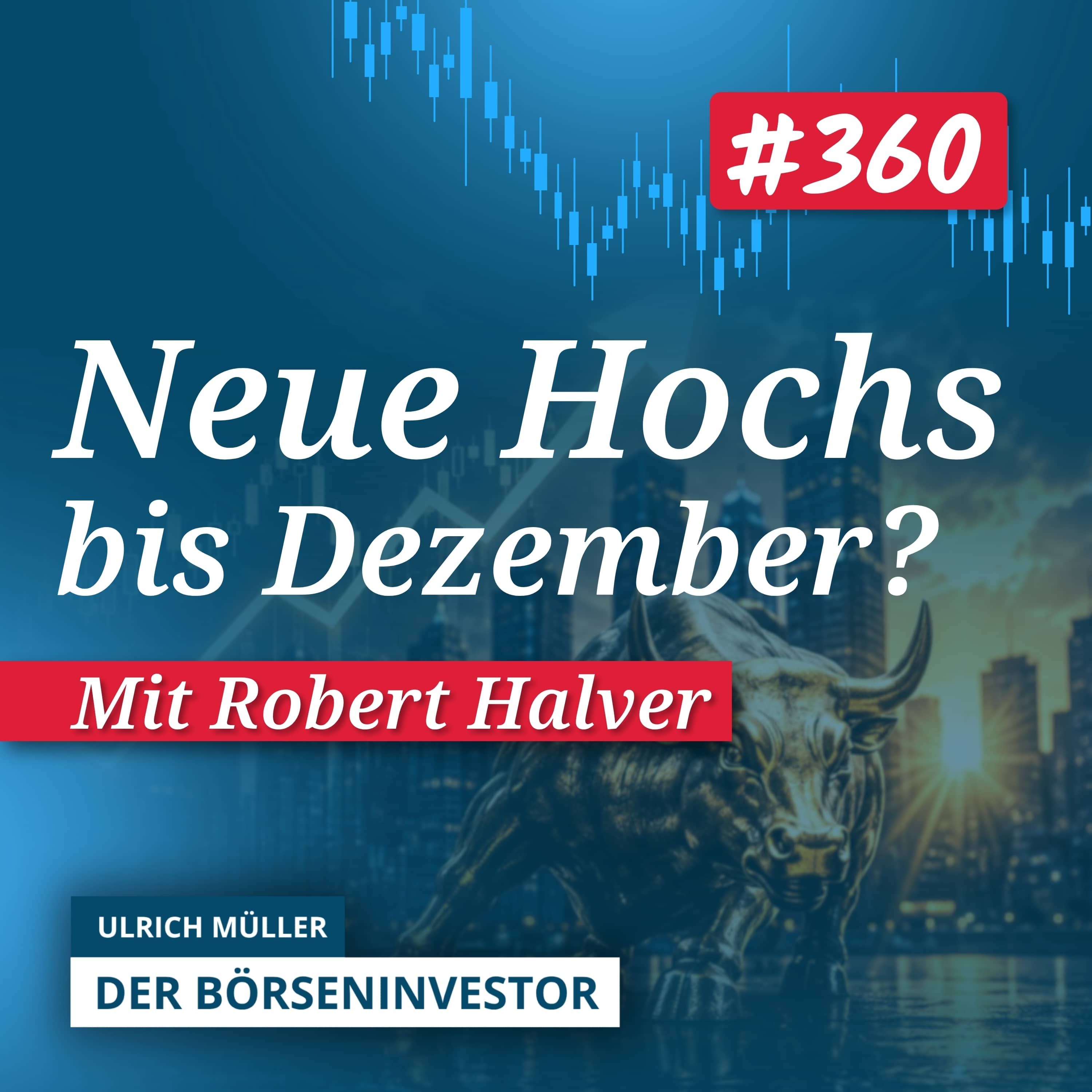 #360 Robert Halver: Kommt jetzt die nächste Börsenchance oder wird es noch einmal ungemütlich?