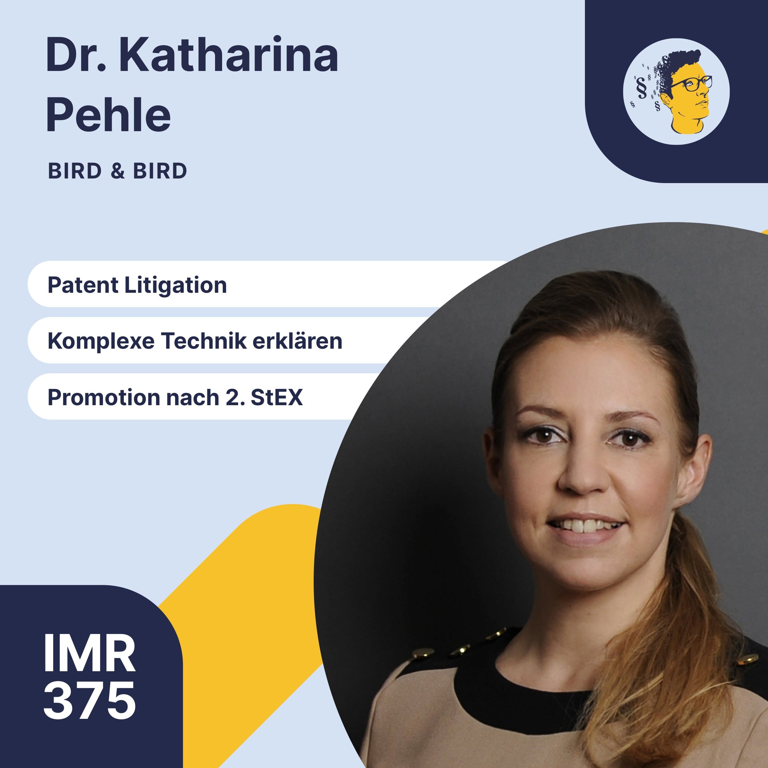 IMR375: Patent Litigation, Promotion nach dem zweiten Examen, Weg zur Partnerschaft, Unified Patent Court, Komplexe Technik verständlich erklären