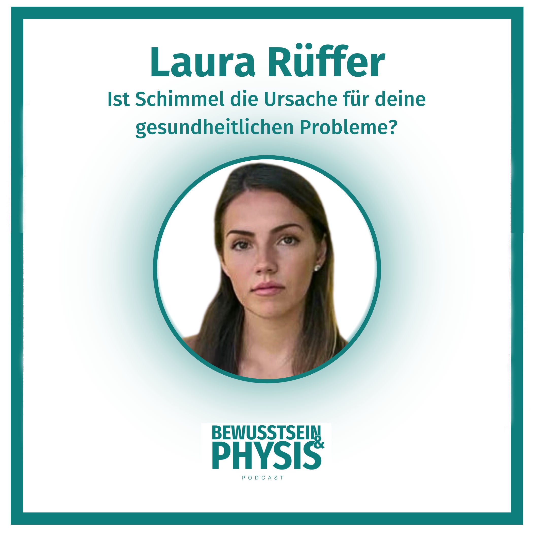 168 Laura Rüffer - Ist Schimmel die Ursache für deine gesundheitlichen Probleme?