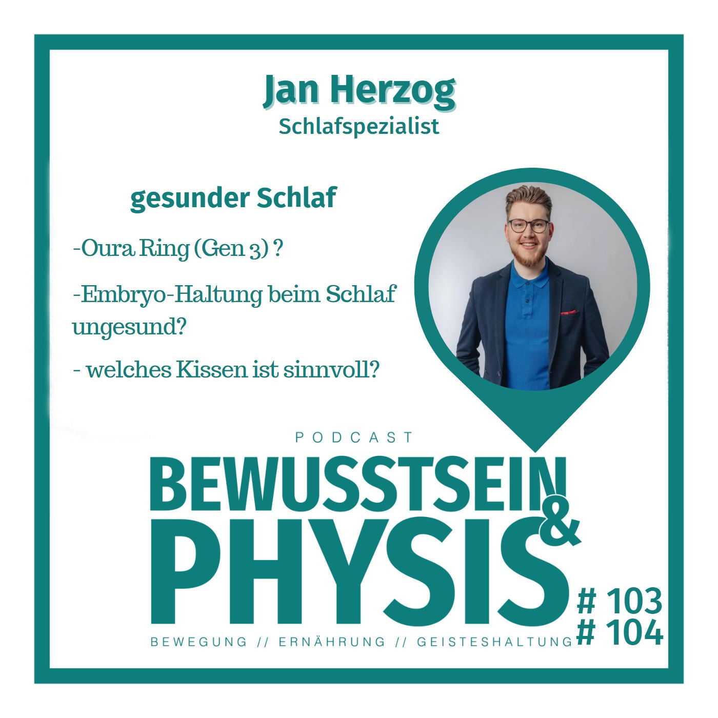 103 ½ Jan Herzog - Schlaf, Kissen und Embryohaltung und die 3. Generation vom Oura Ring